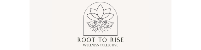 Root to Rise Wellness Collective, LLC