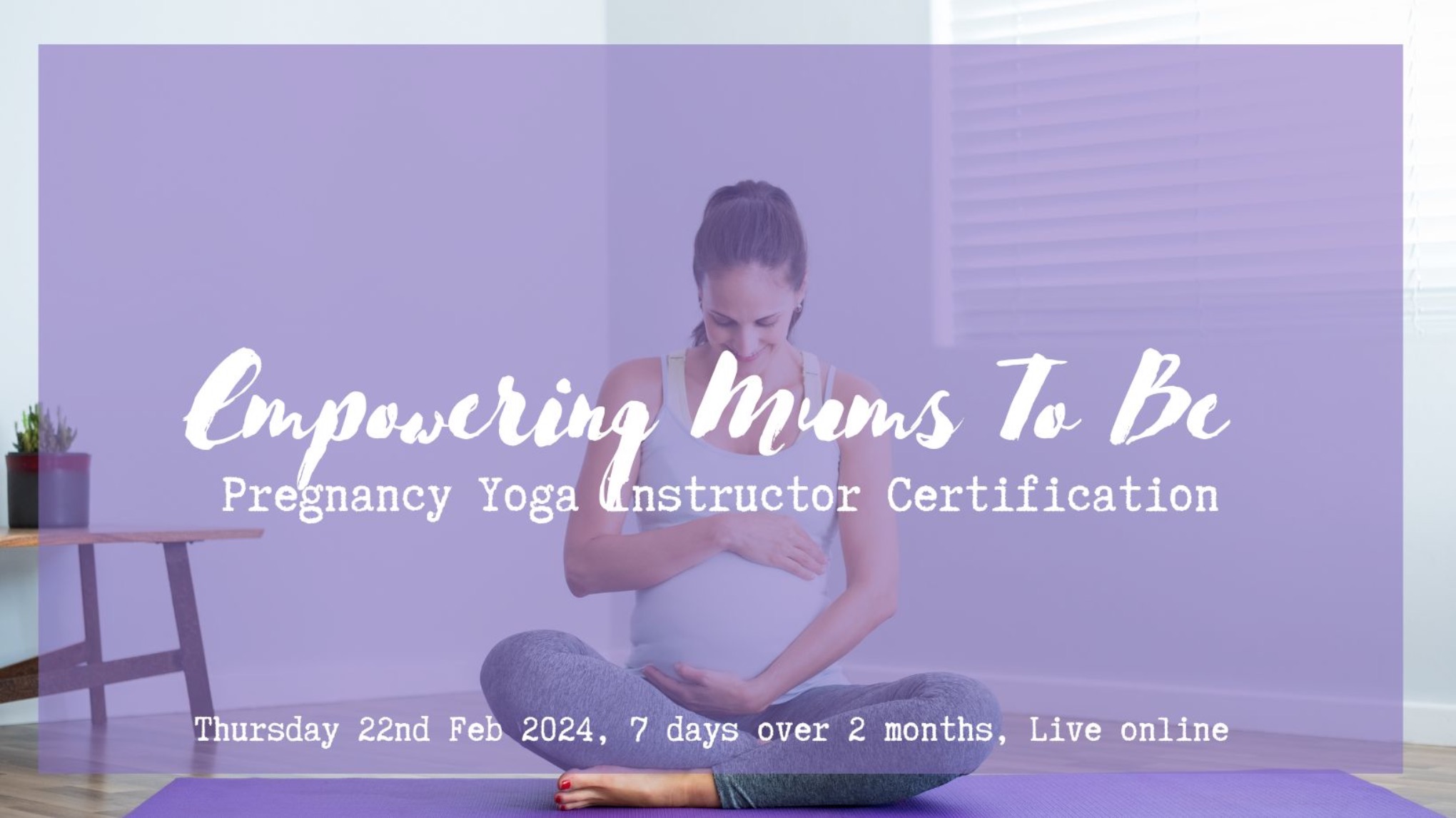 Embrace & Nurture: Pre & Post-Natal Yoga Teacher Training