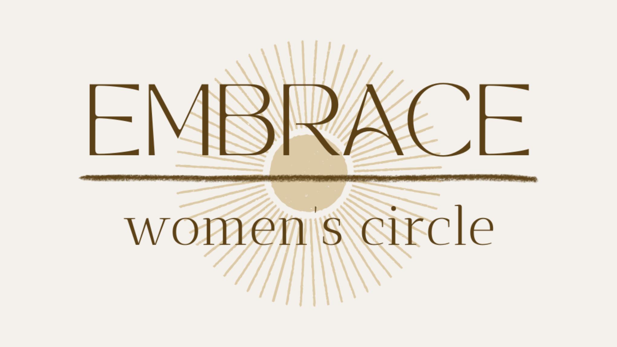 Embrace - women's circle