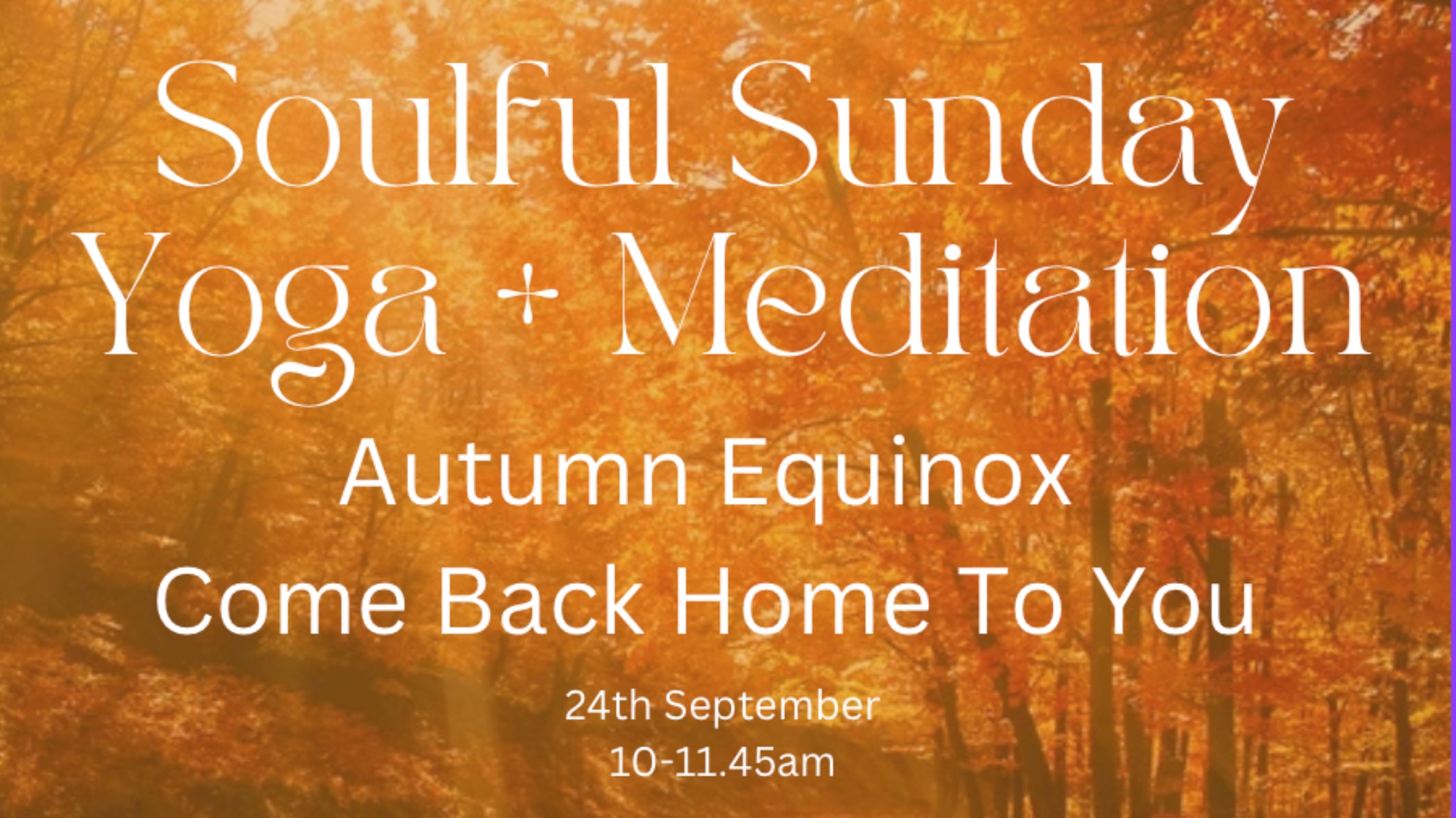 Autumn Equinox Soulful Sunday Yoga and Meditation