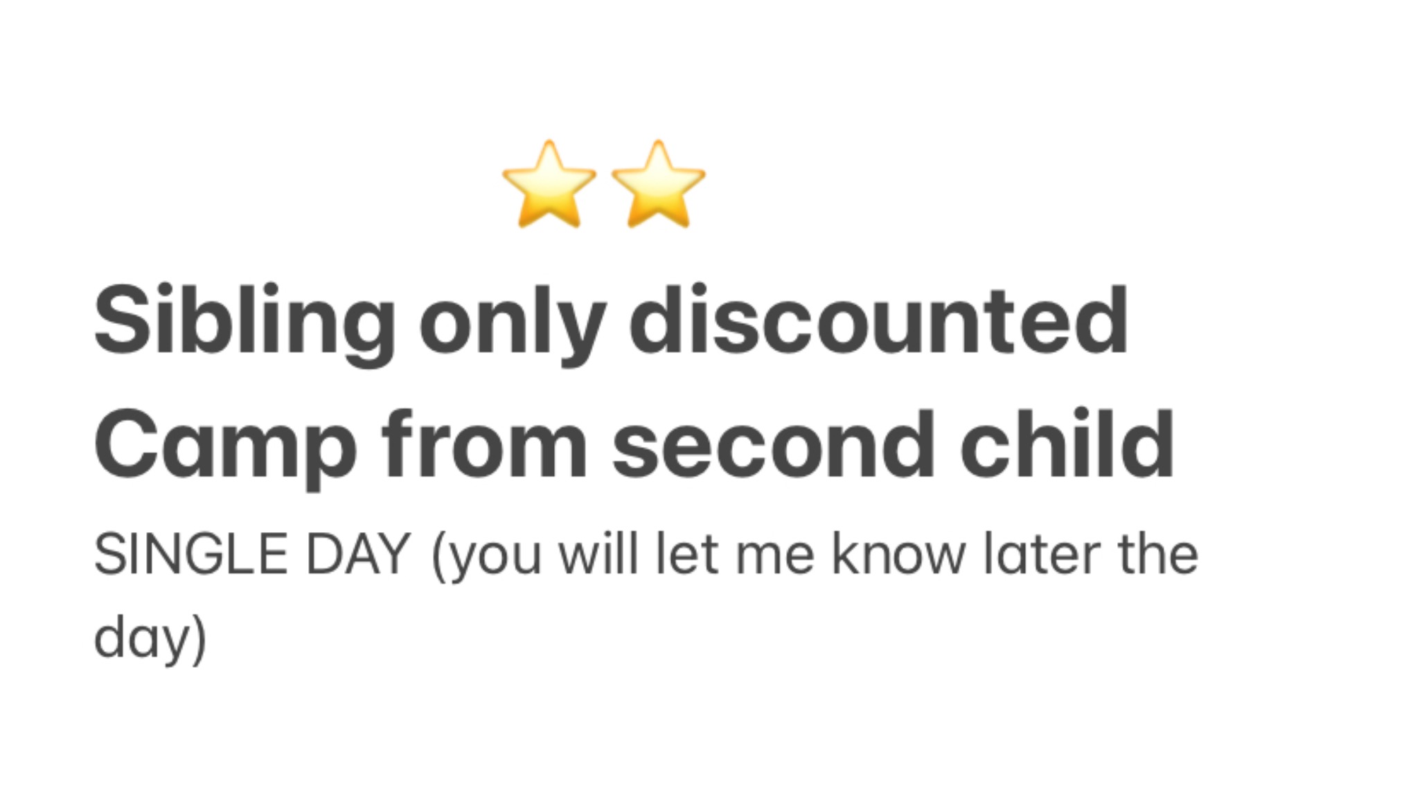 Sibling 15% Off FULL 3 Days Camp