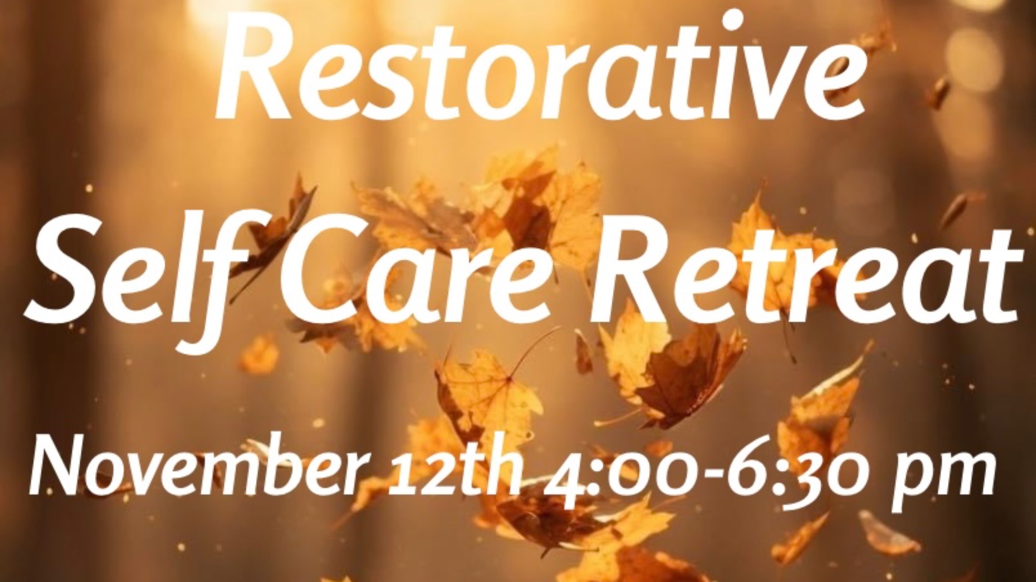 Restorative Self Care Retreat $55.00 for this offering.