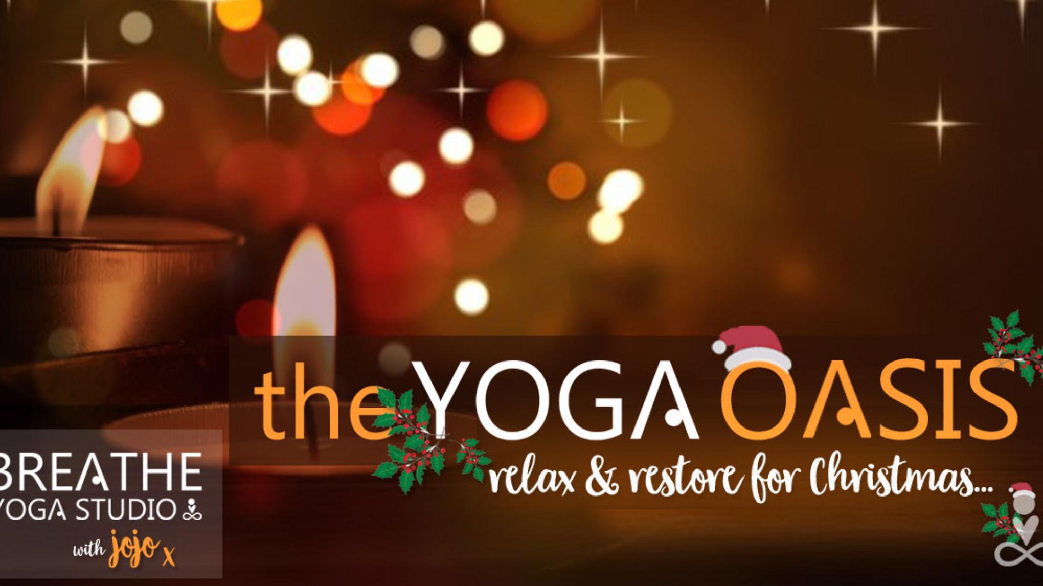 ✨ The Yoga Oasis: relax & restore for Christmas... ✨