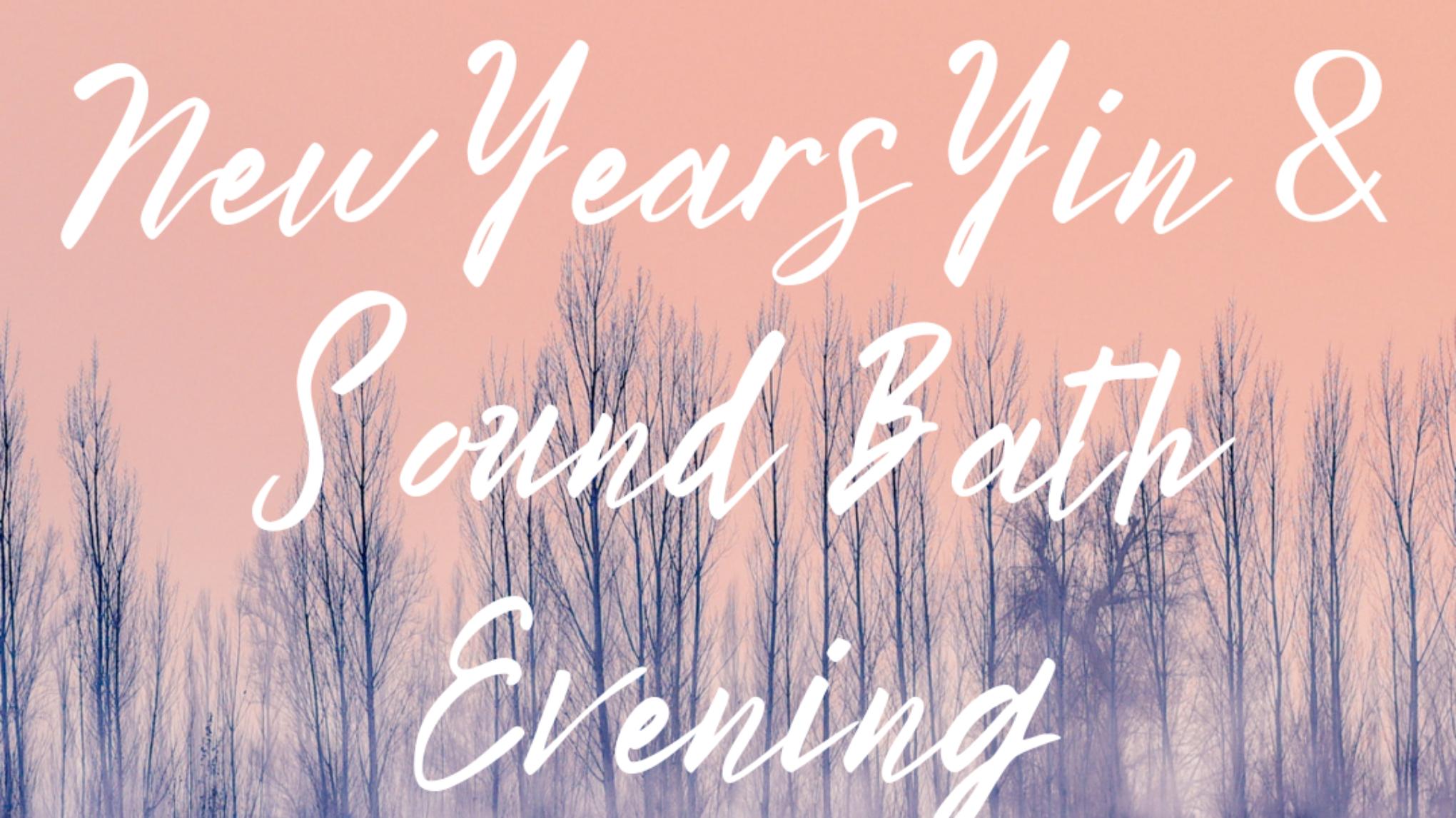 New Year's Yin Yoga & Sound Bath Evening