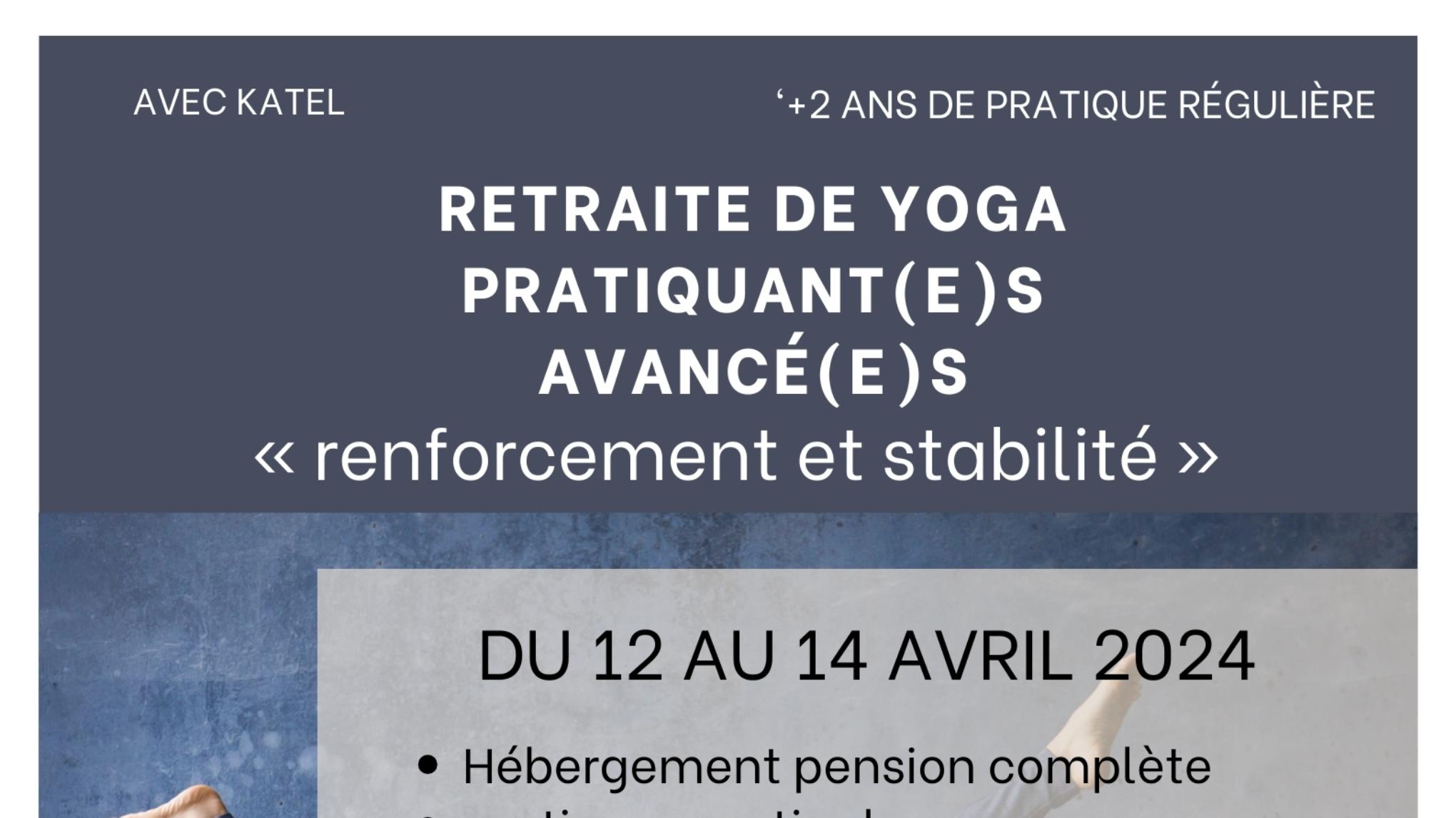 Retraite de yoga "pratiquant(e)s avancé(e)s" (Avril 2024)