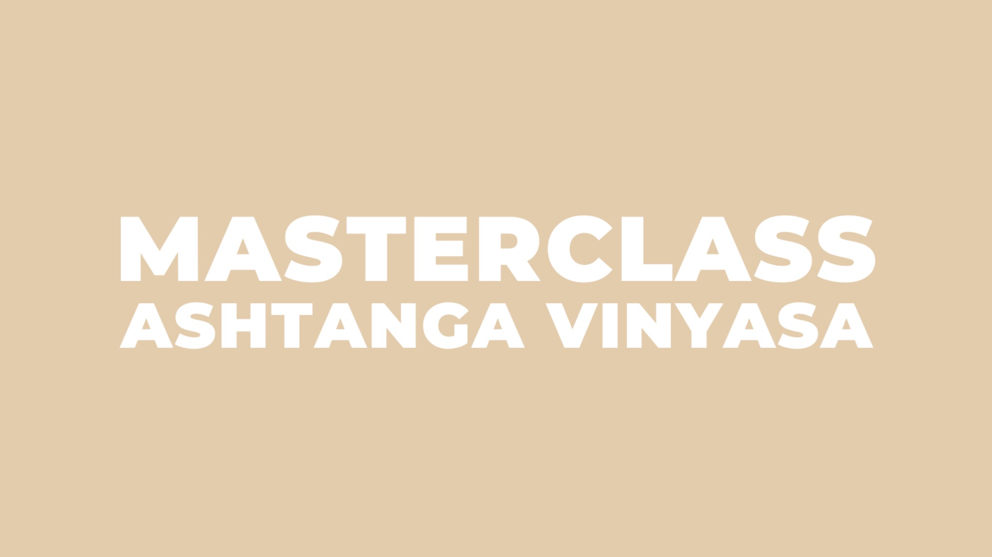 Masterclass ashtanga - Vinyasa