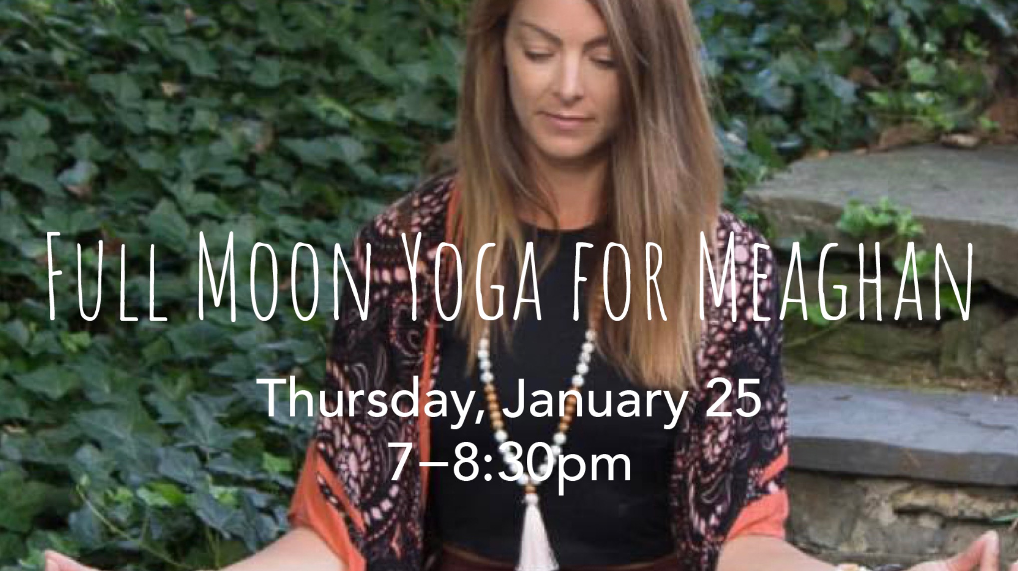 Full Moon Yoga for Meaghan | Jan 25