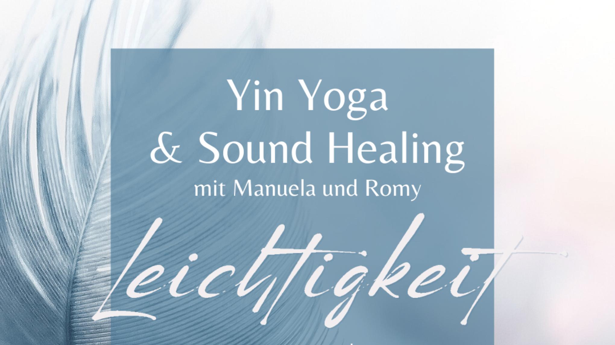 Yin Yoga & Sound Healing - Leichtigkeit