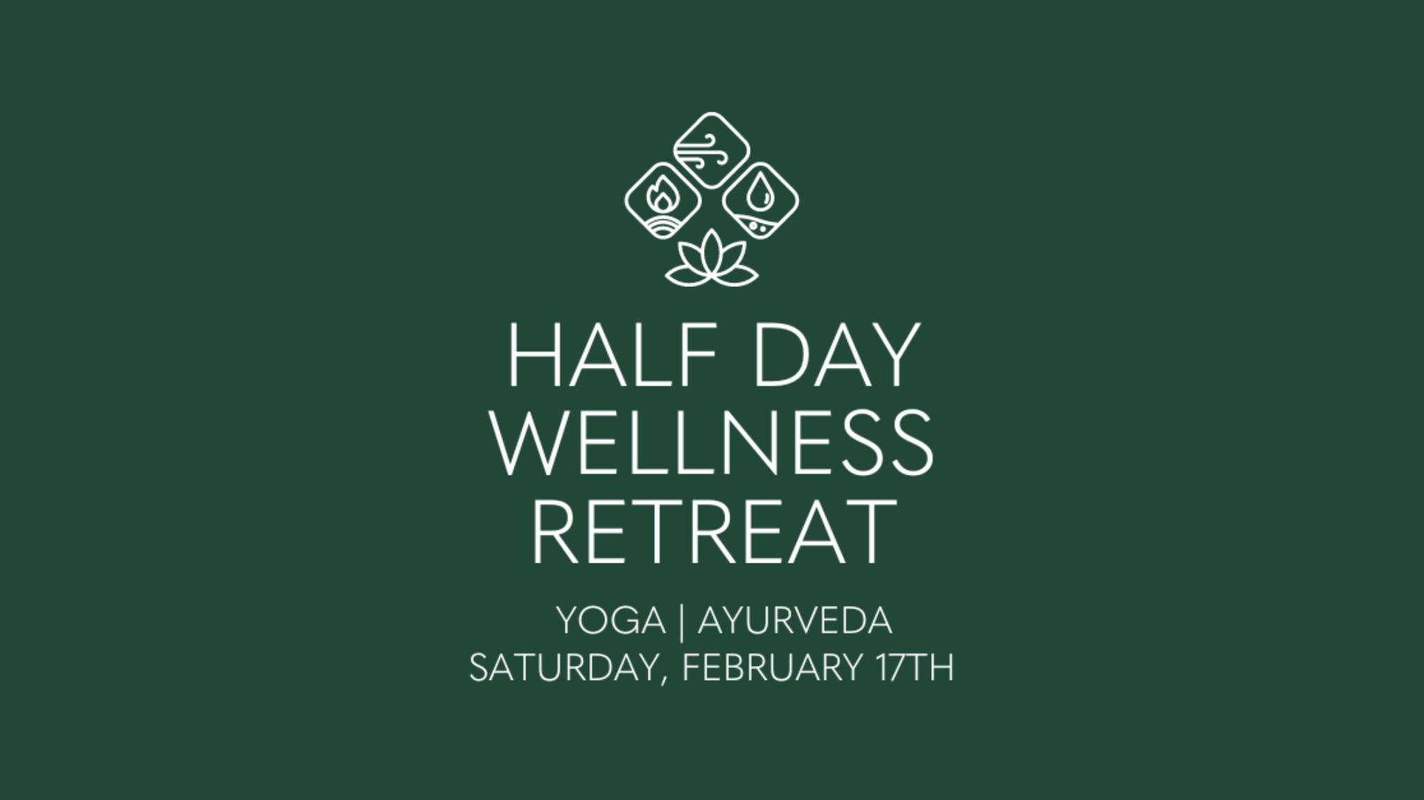 Half Day Wellness Retreat