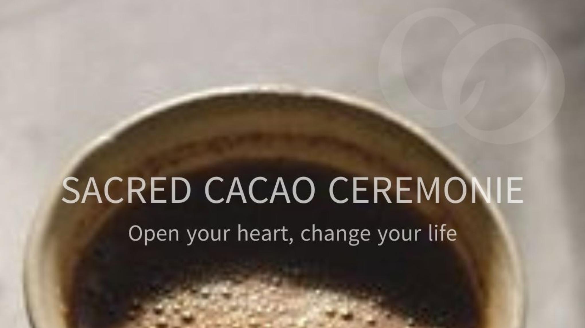Sacred Cacao Ceremonie || Open YOUR heart, change your life