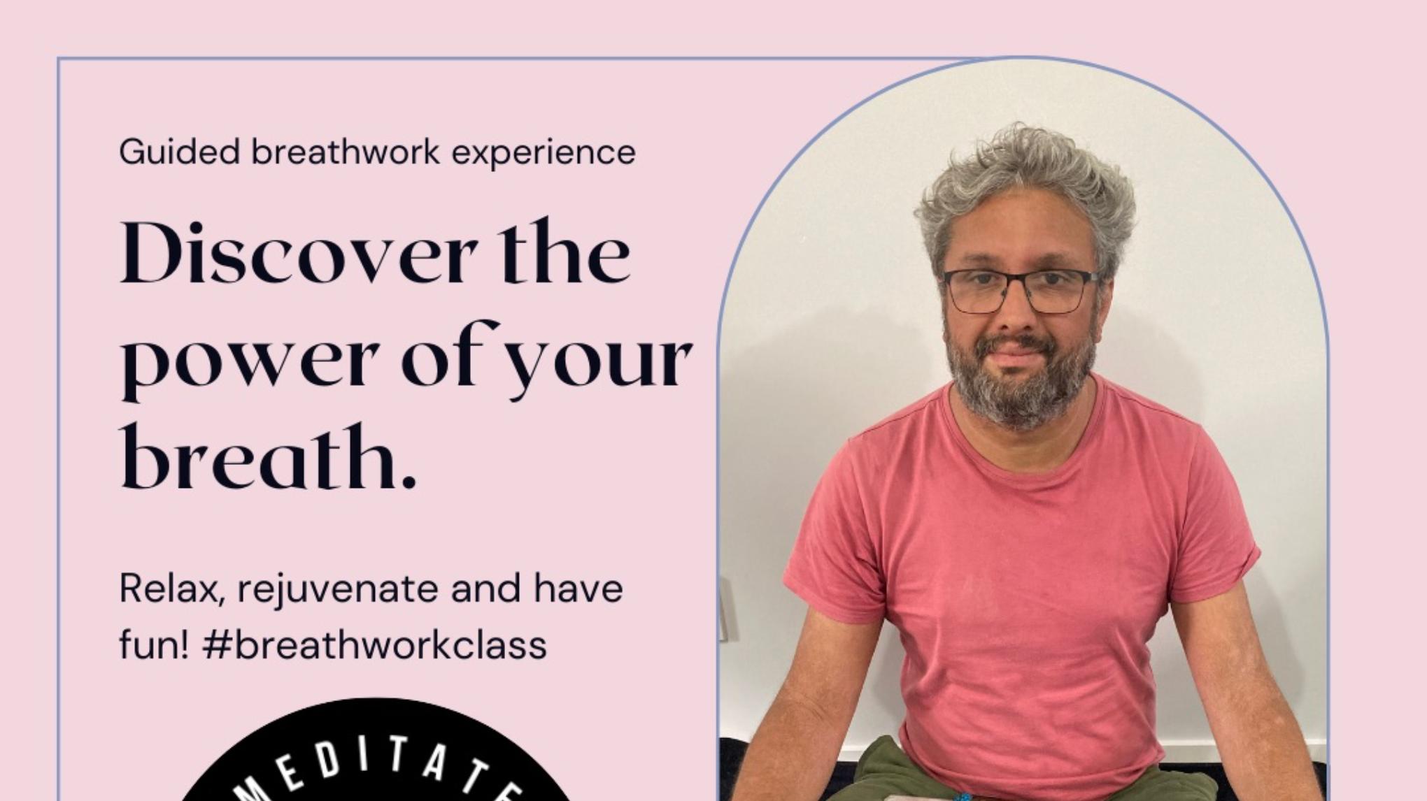 GUIDED BREATHWORK EXPERIENCE:  Discover the power of your breath with Matt