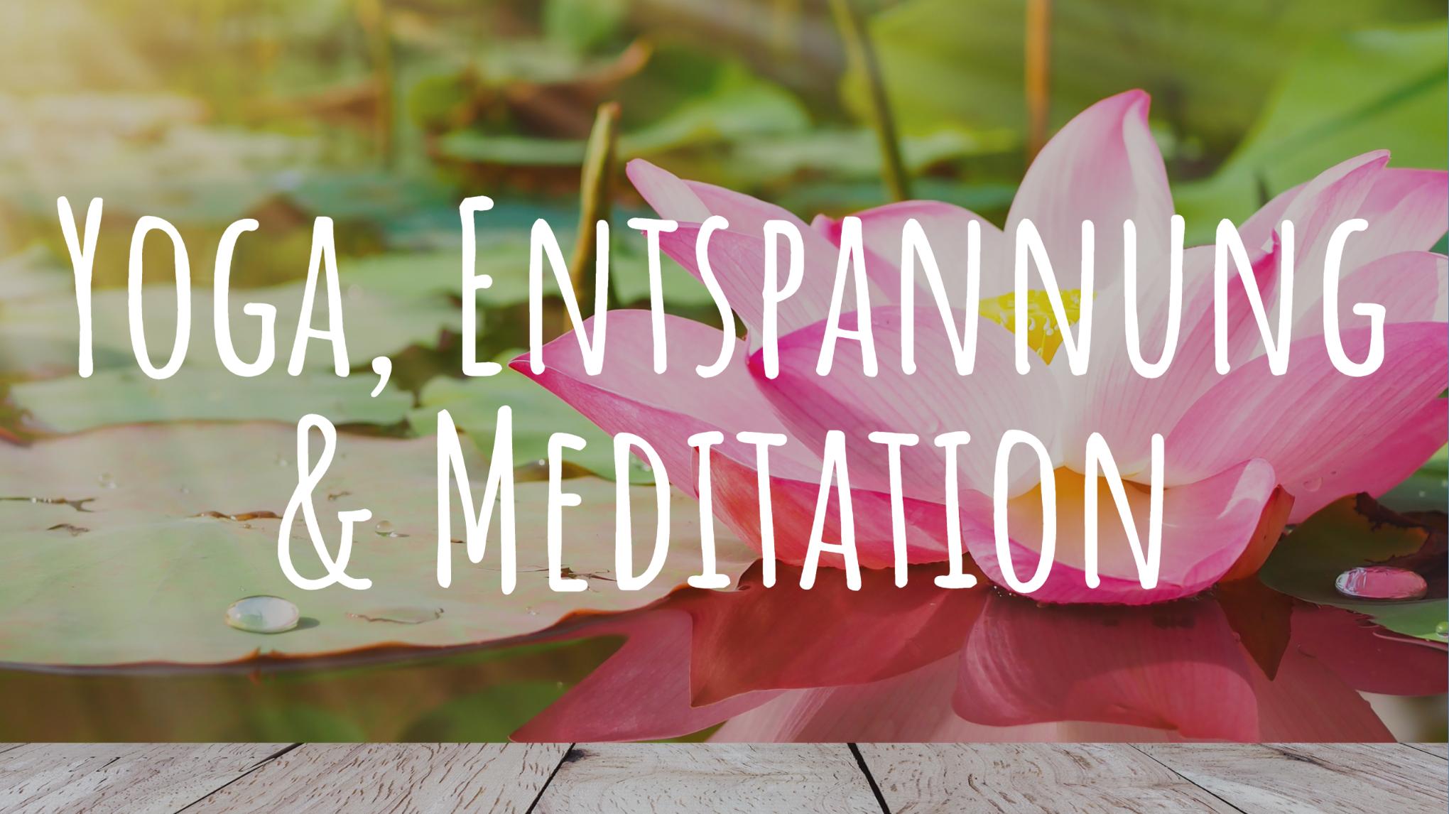 Yoga, Entspannung und Meditation Workshop mit Franzi