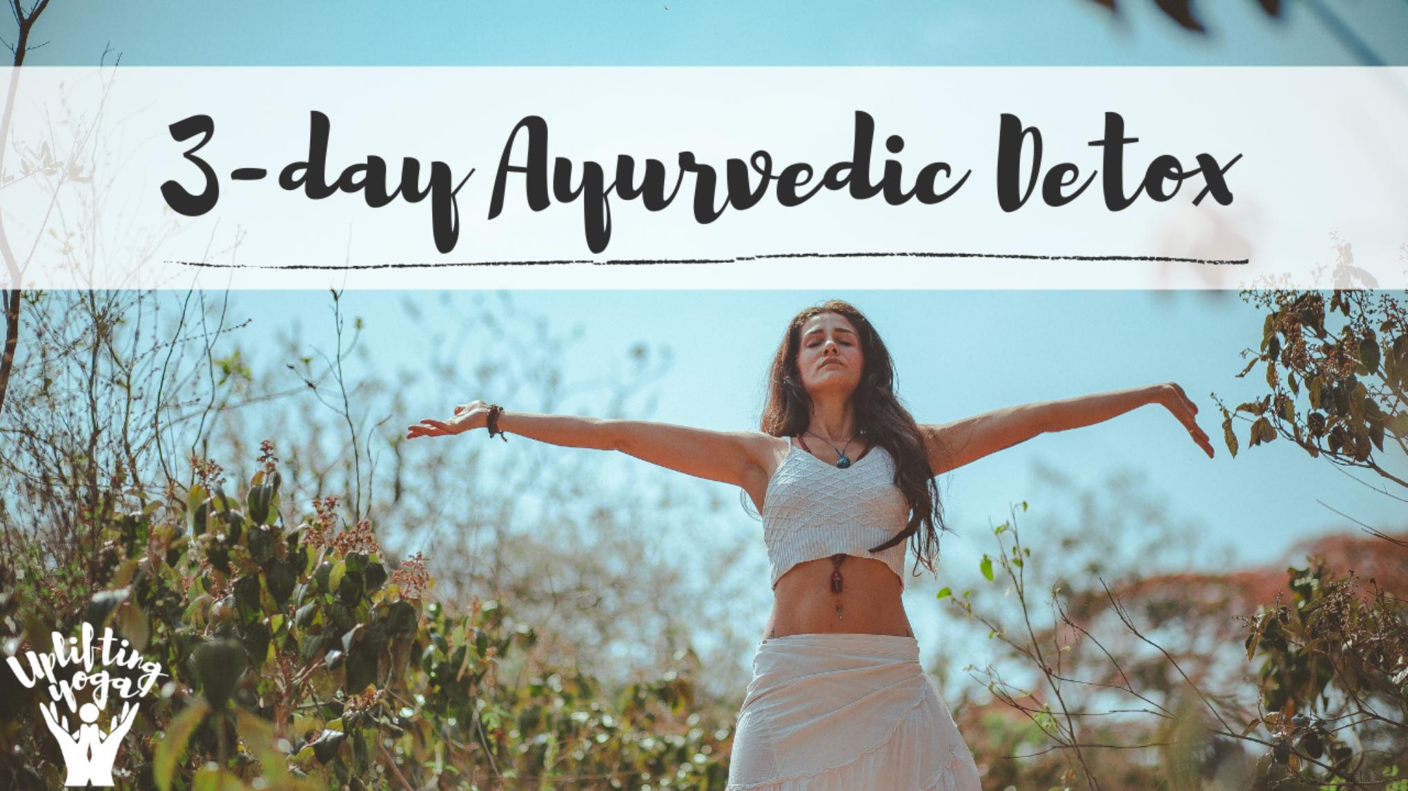 3 day Ayurvedic Detox