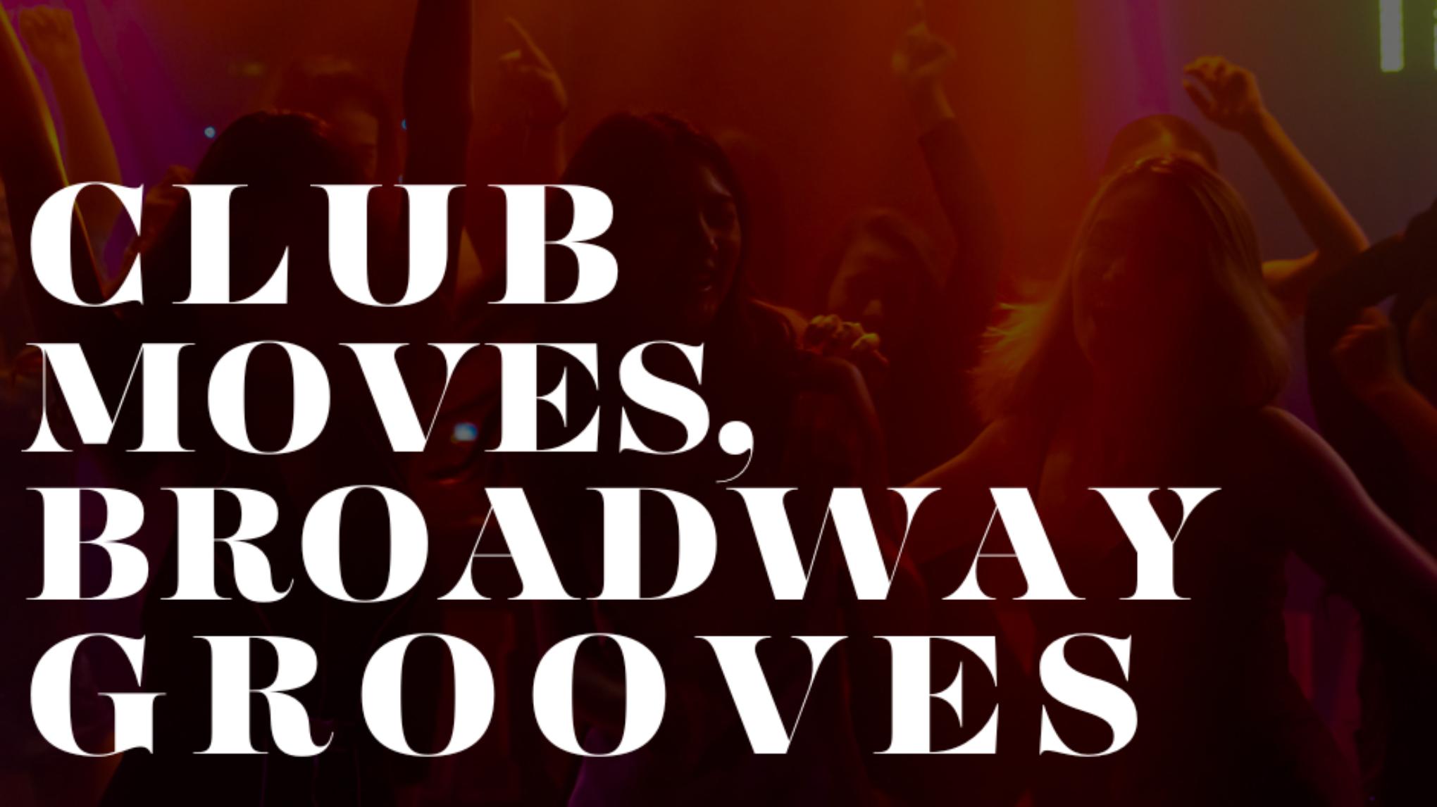 Club Moves, Broadway Grooves