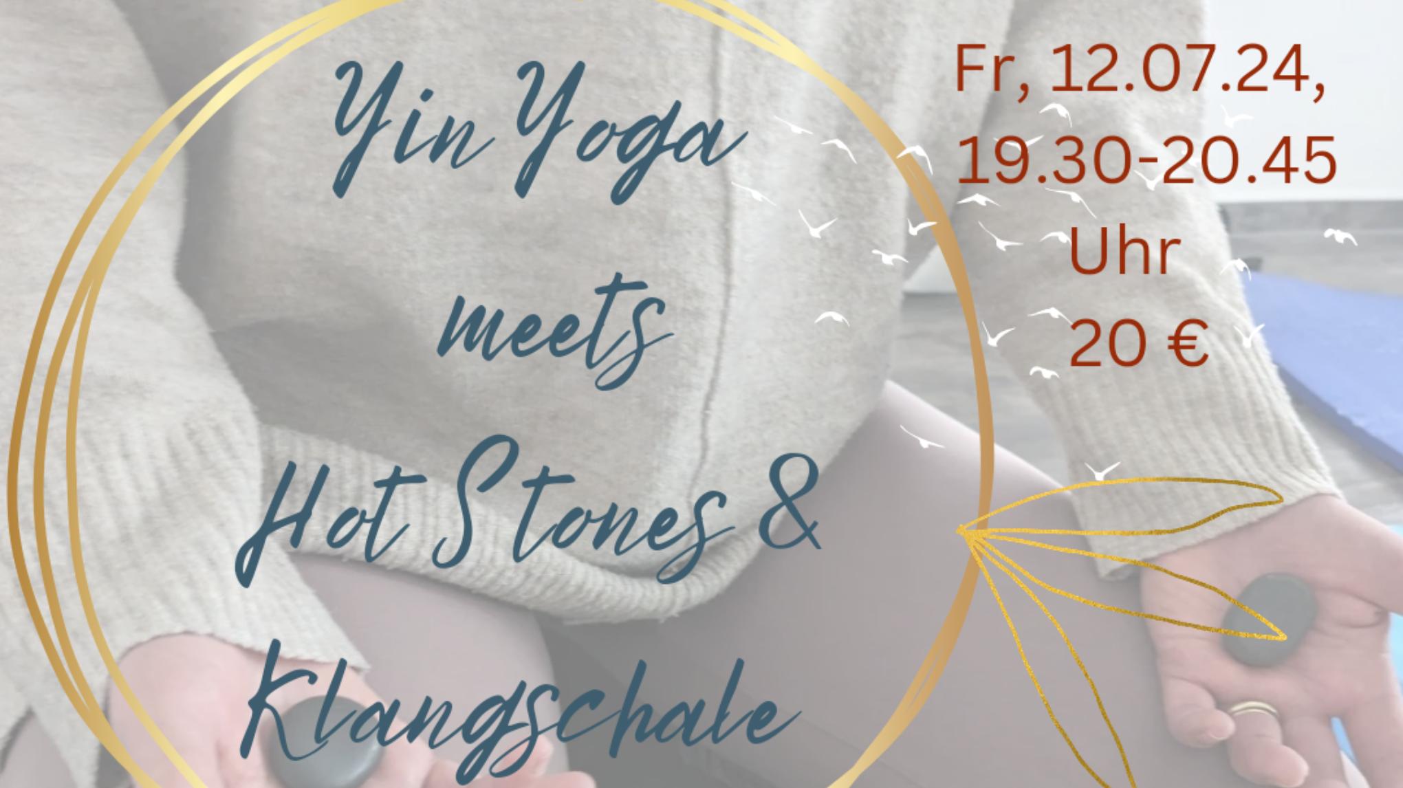 Yin Yoga mit Hot Stones und Klangschale