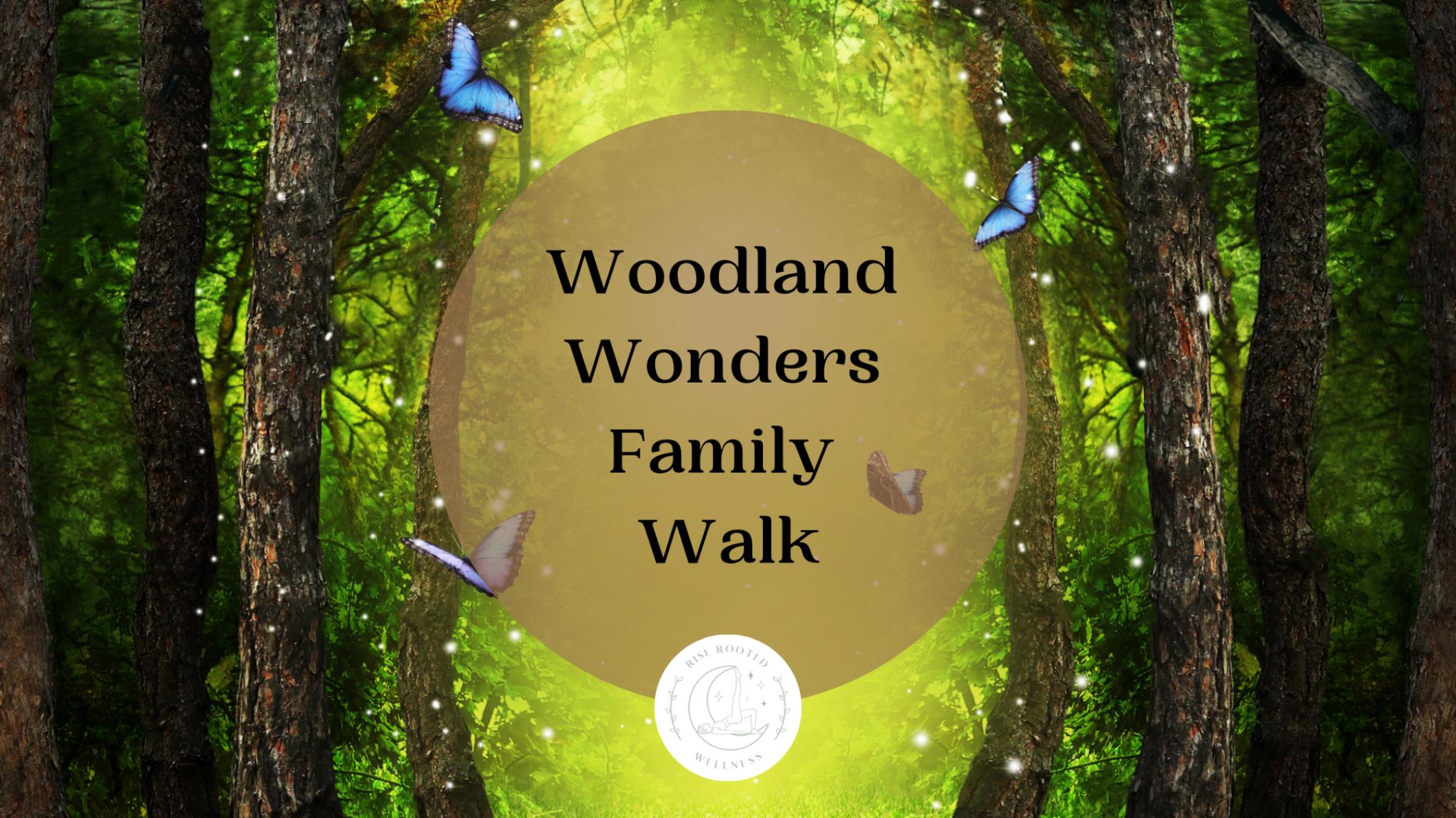 Woodland Wonders Family Walk
