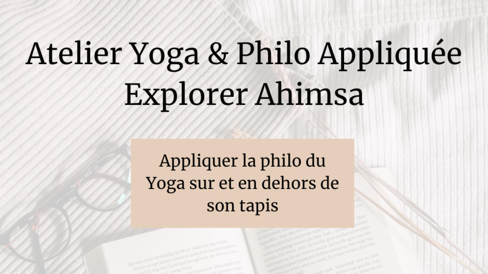 Atelier Yoga & Philo Appliquée - Explorer Ahimsa, la non violence