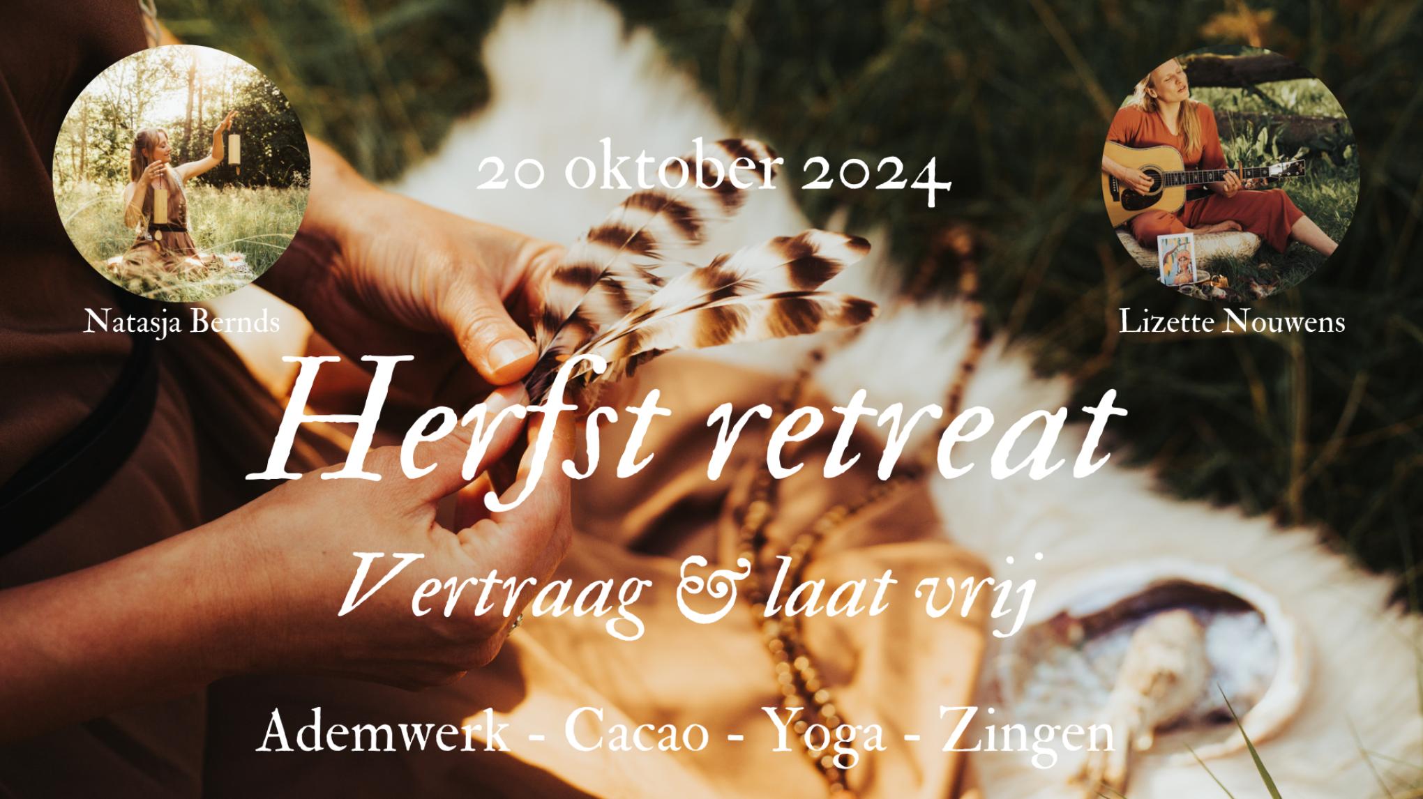 Herfst retreat, Vertraag & Laat vrij UITVERKOCHT
