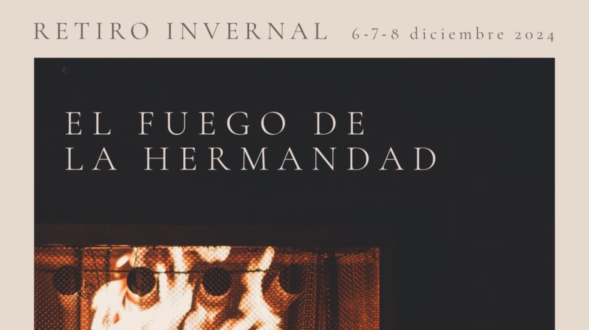 RETIRO INVIERNO El Fuego de la Hermandad