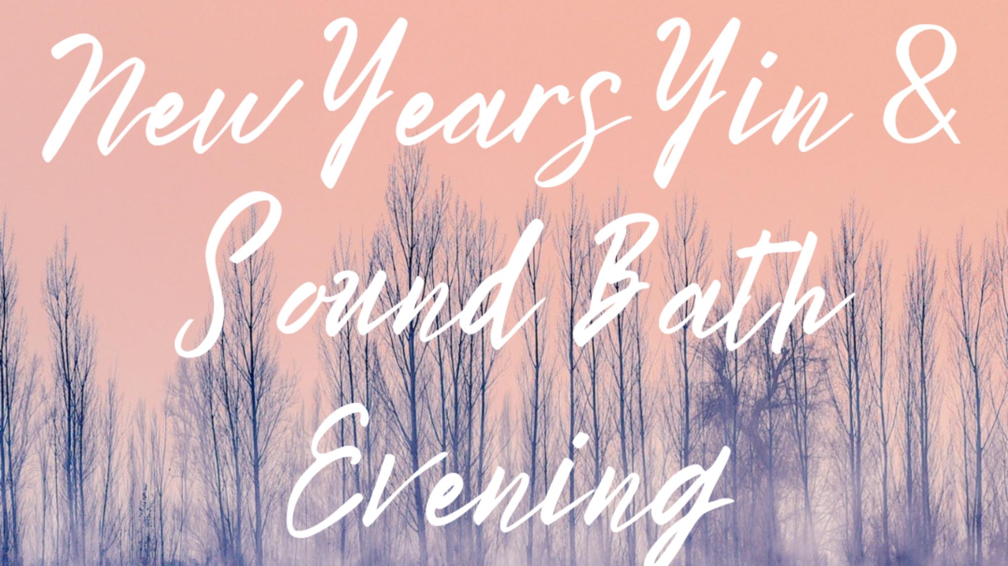 New Year's Yin Yoga & Sound Bath Evening