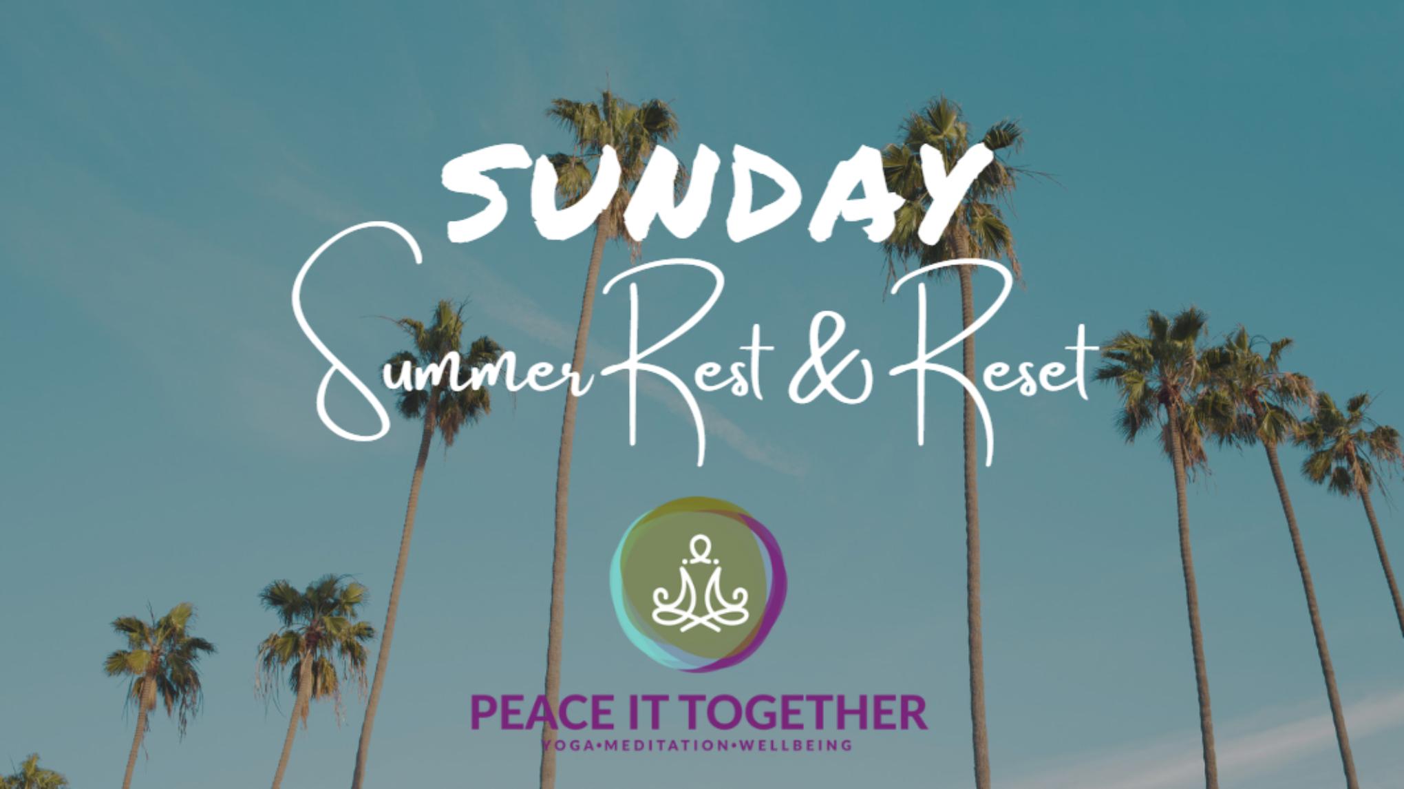 SPECIAL EVENT: Sunday Summer Rest & Reset