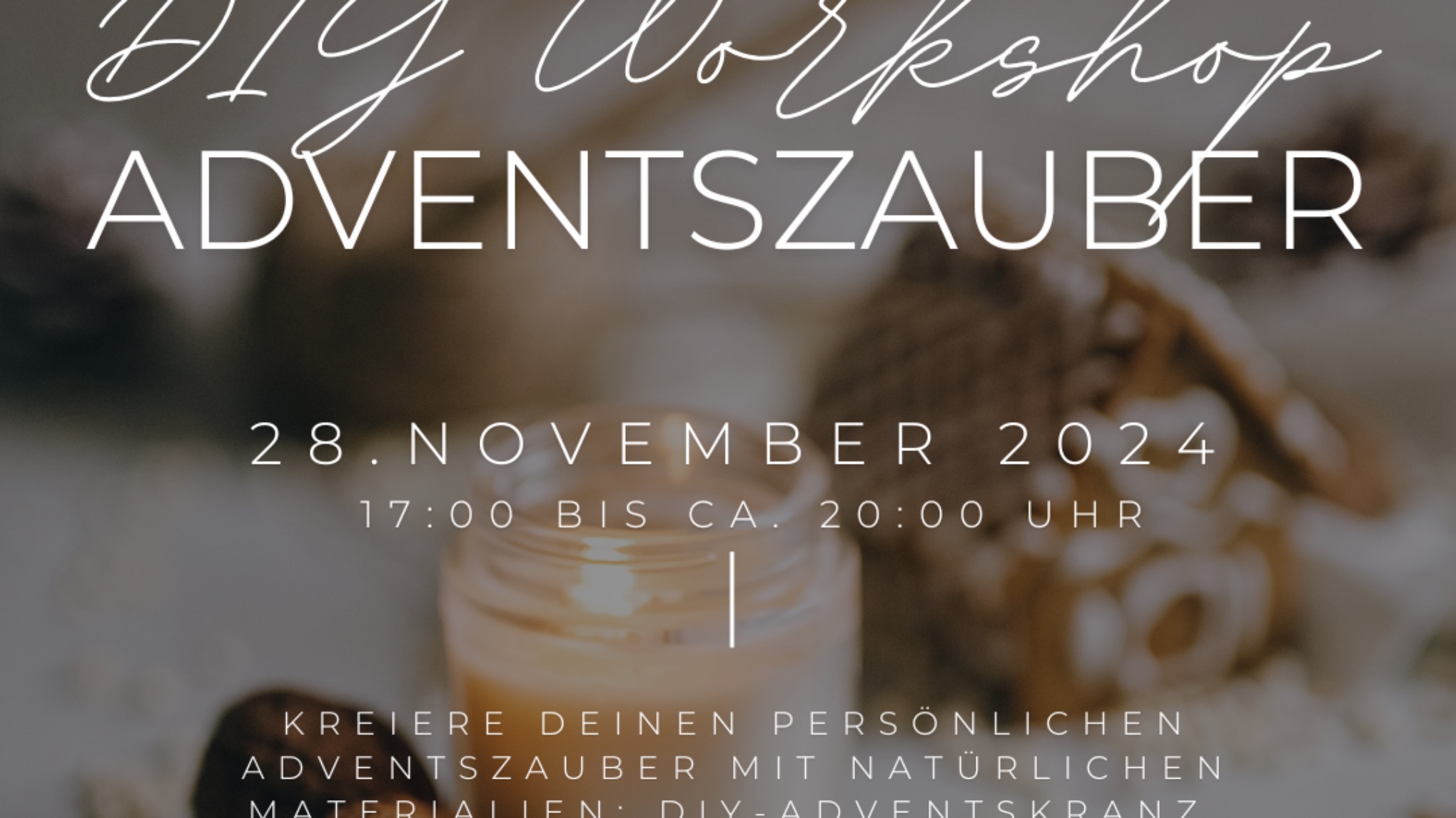 DIY Workshop - dein persönlicher Adventszauber