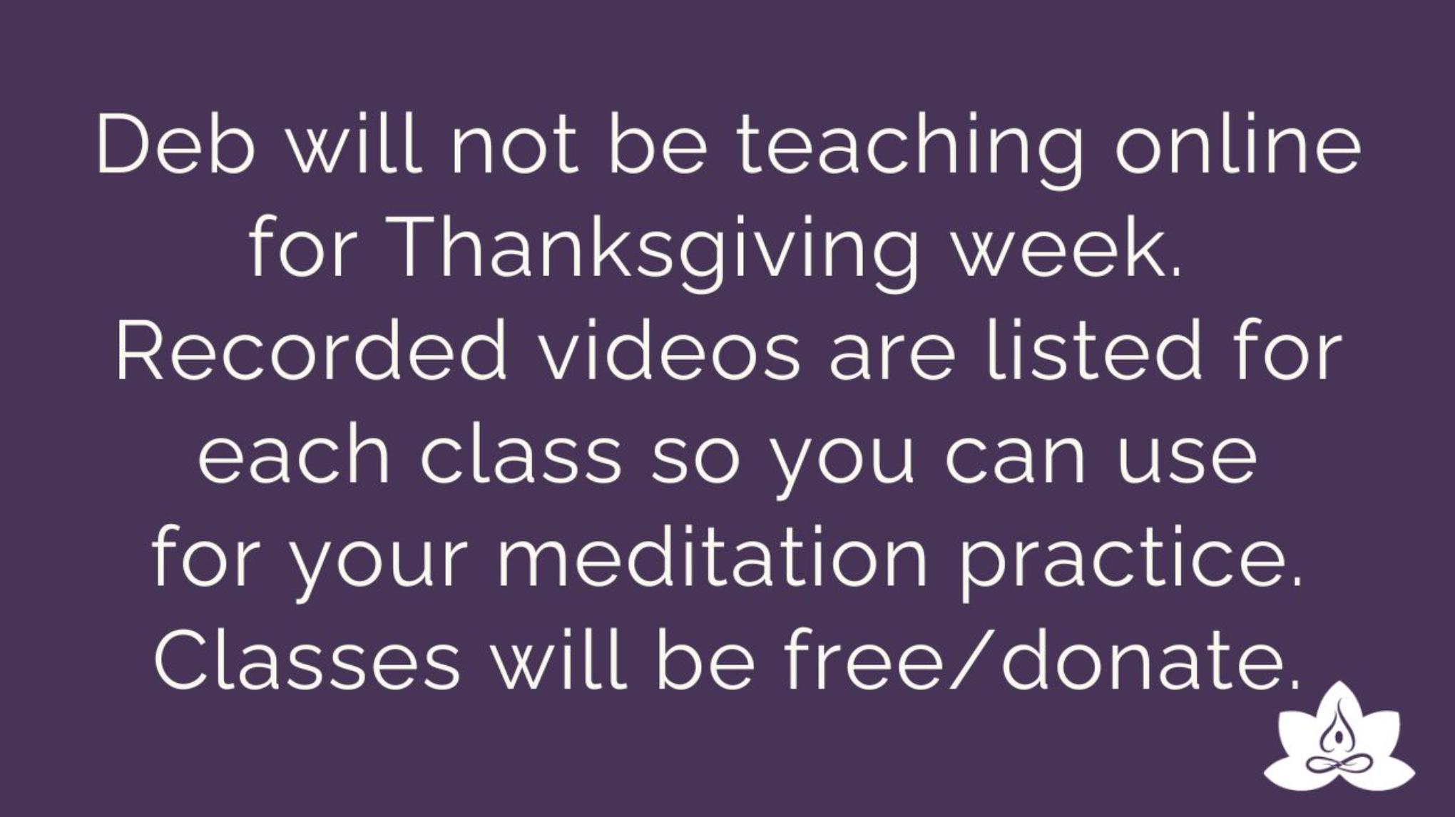 No Live Online Classes with Deb Thanksgiving Week