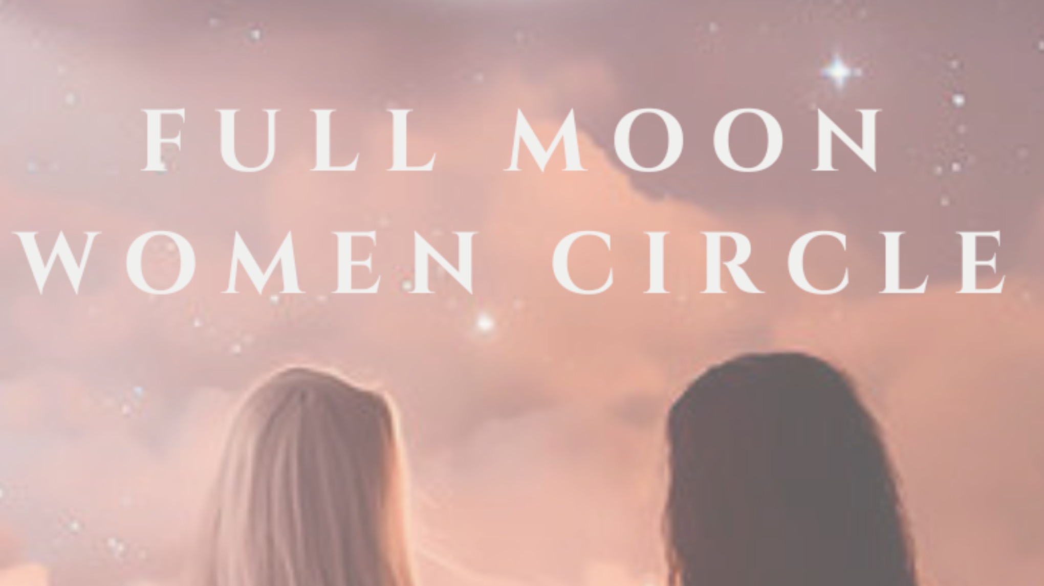 FULL MOON WOMEN CIRCLE | Las Palmas