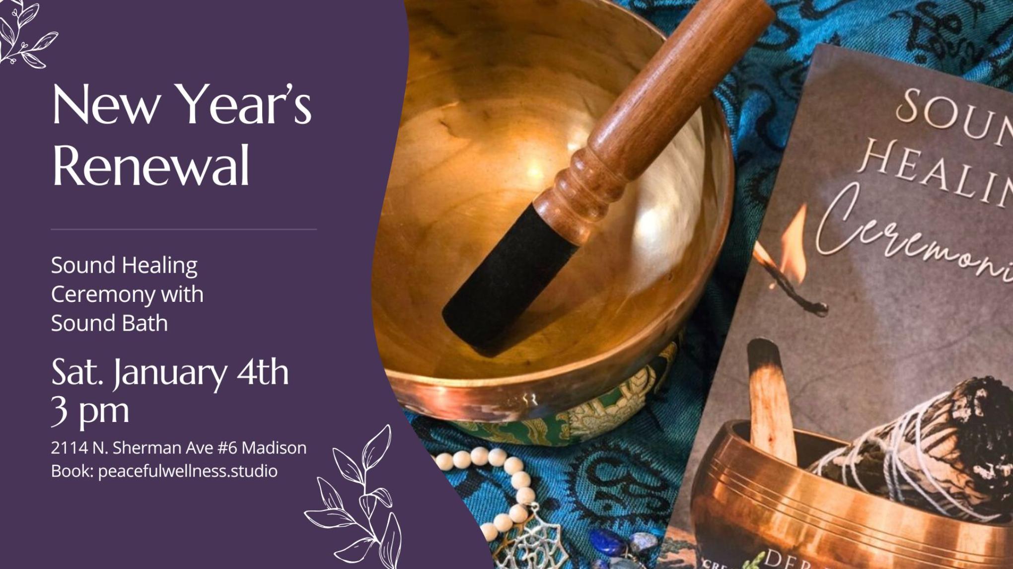 MADISON New Year's Renewal Sound Healing Ceremony (Sound Bath) (75 min)