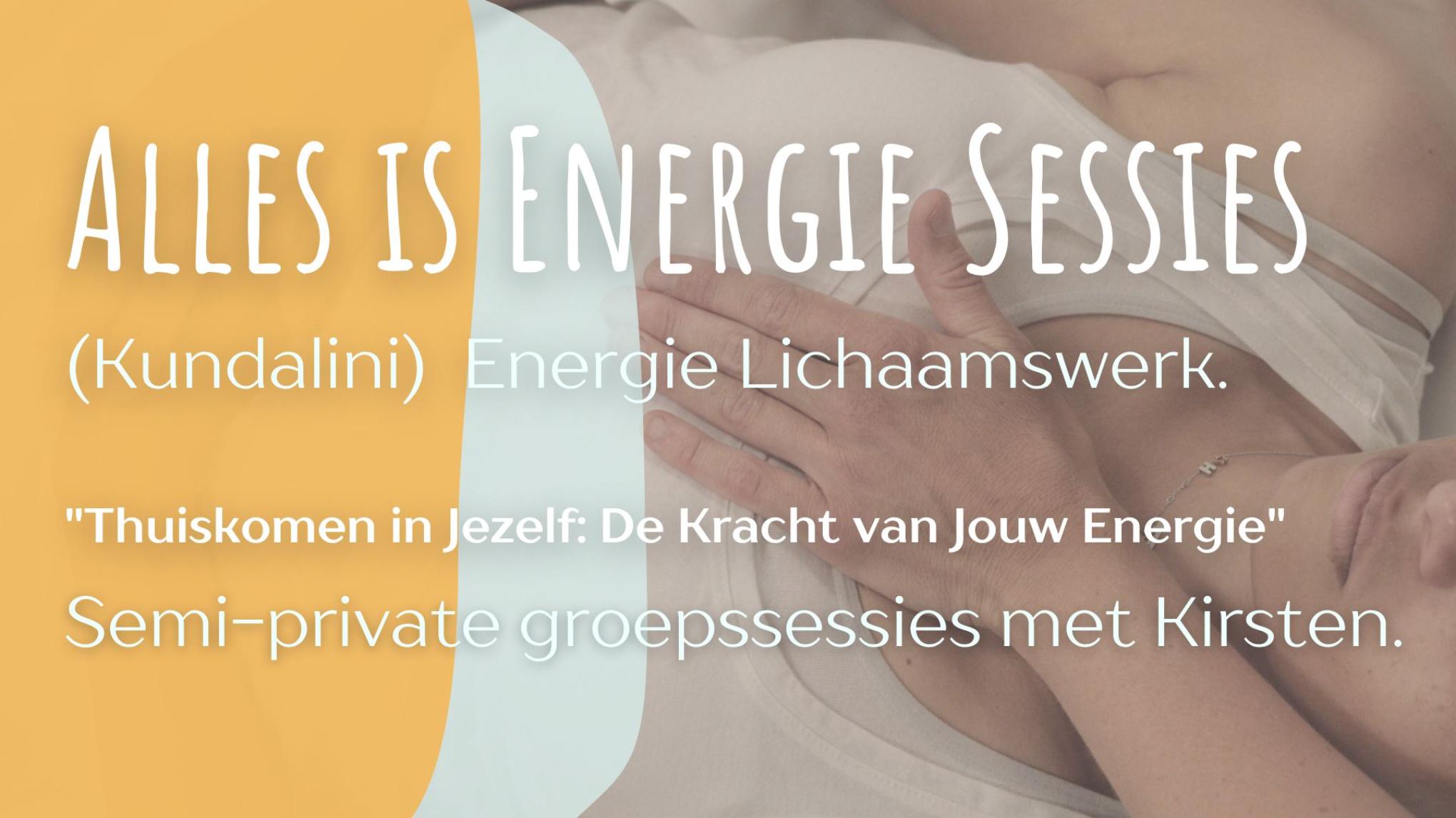 Alles is Energie (Kundalini) Energy Sessie - Semi Private
