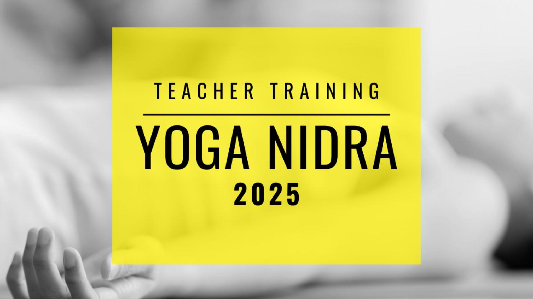 Yoga Nidra Teacher Training 2025