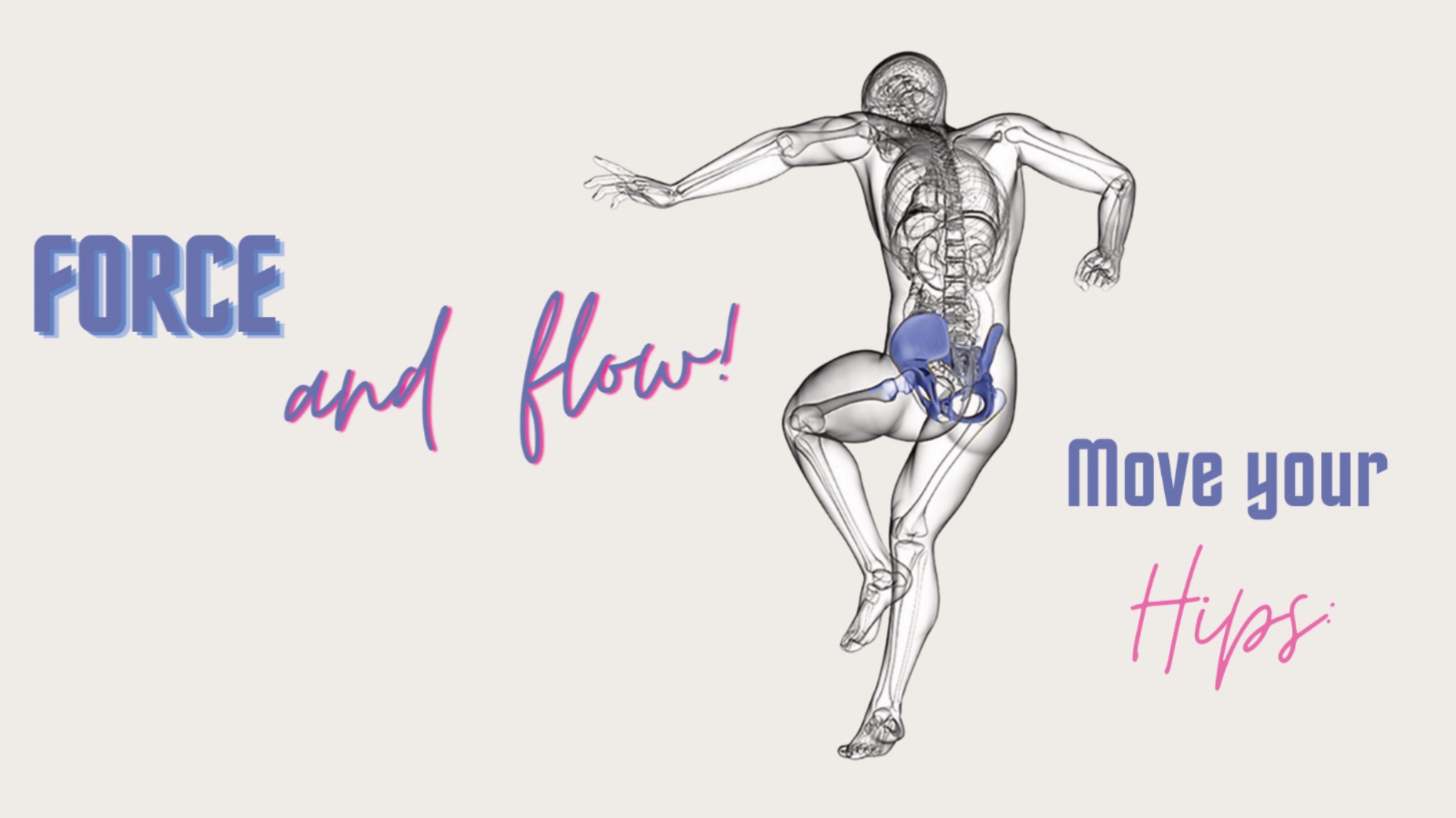 Force and flow - Move your hips