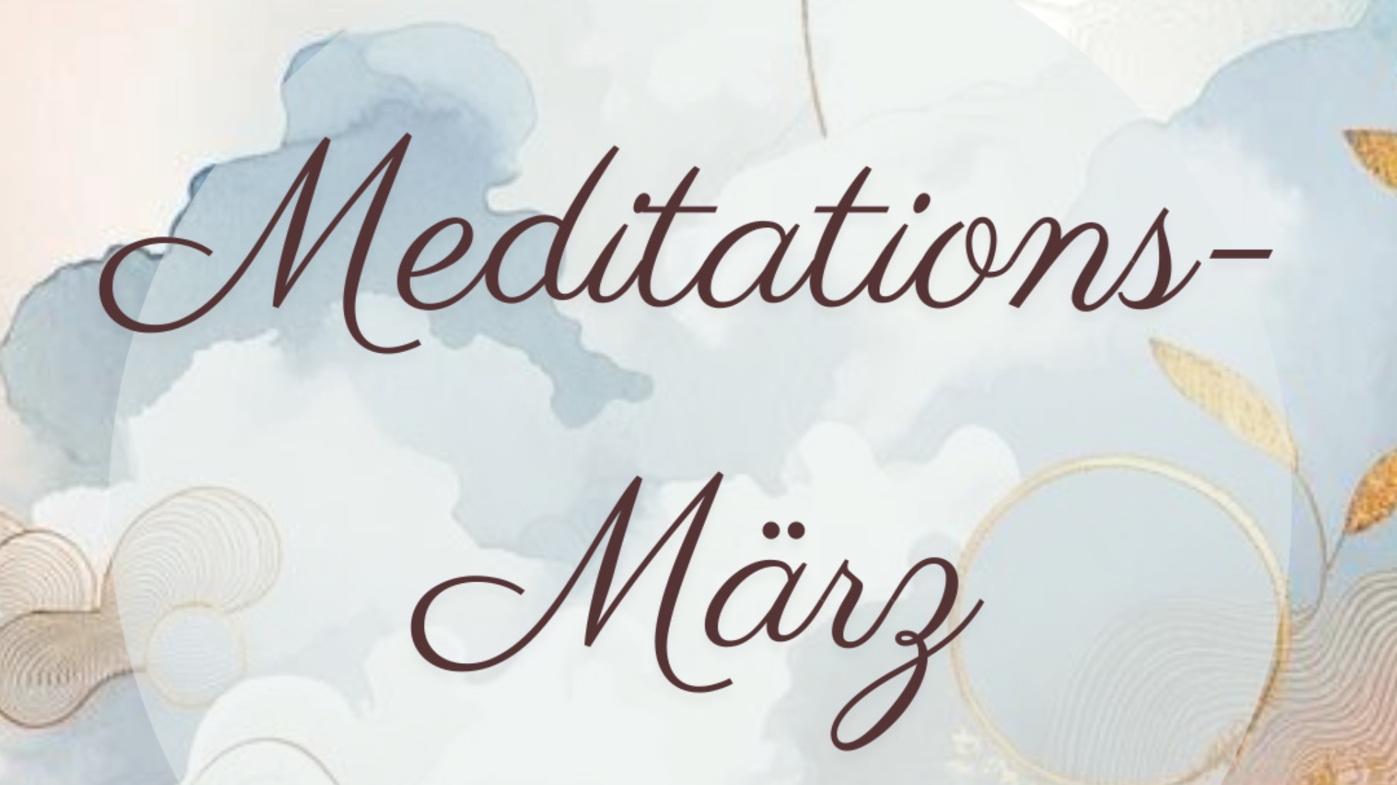 Meditations-März