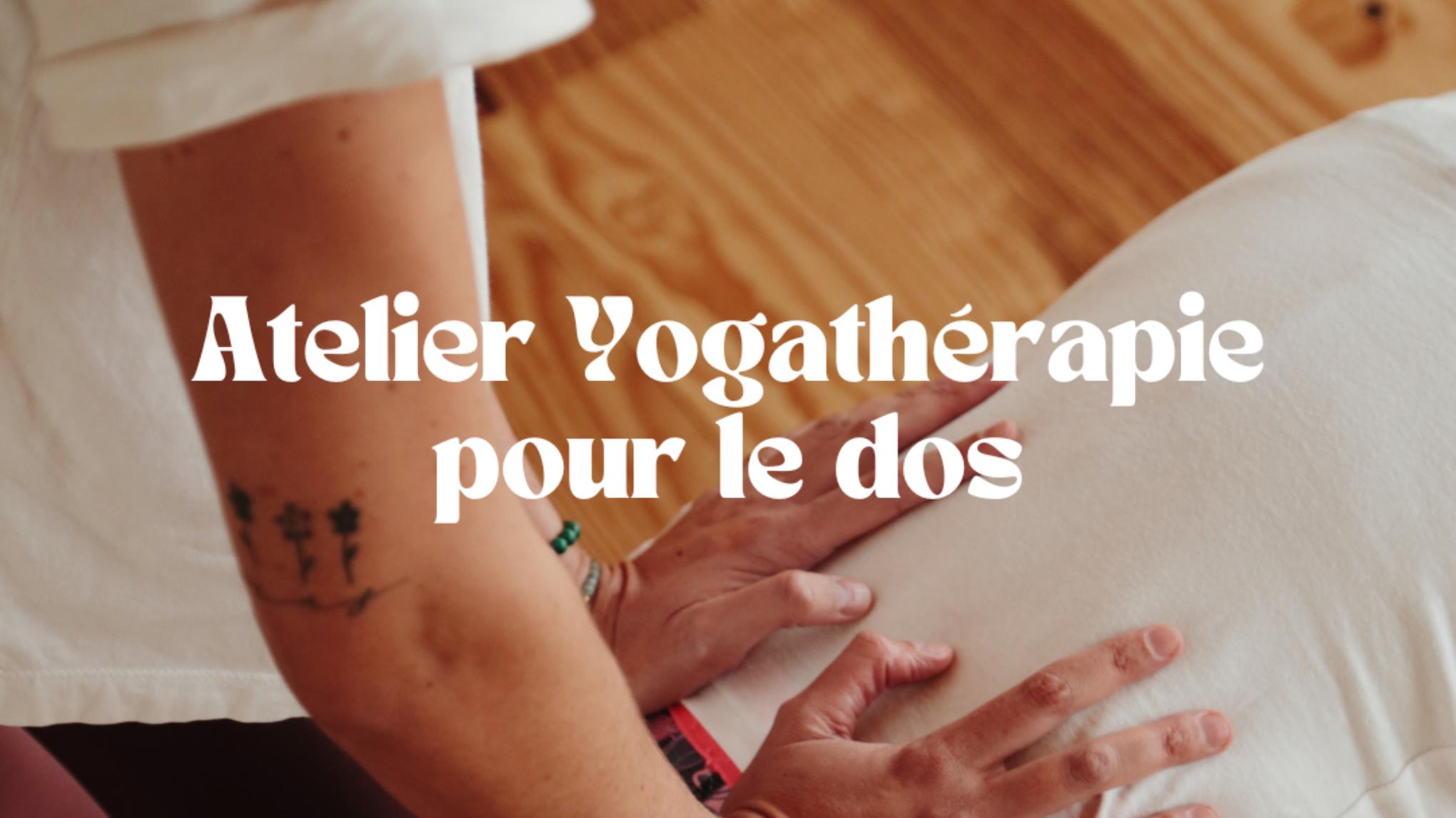Atelier Yogathérapie pour le dos