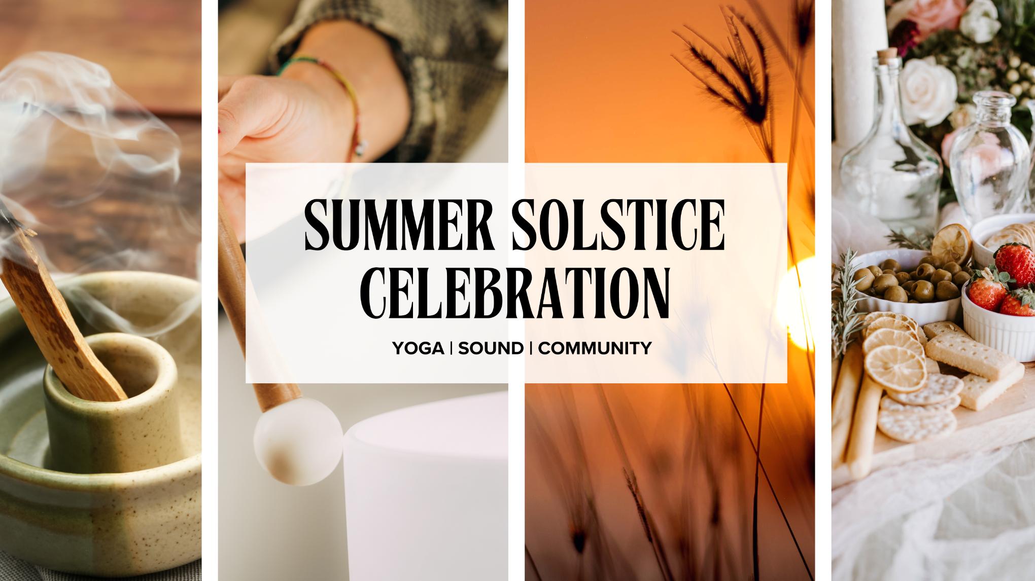 Summer Solstice Celebration: Yoga | Sound | Community