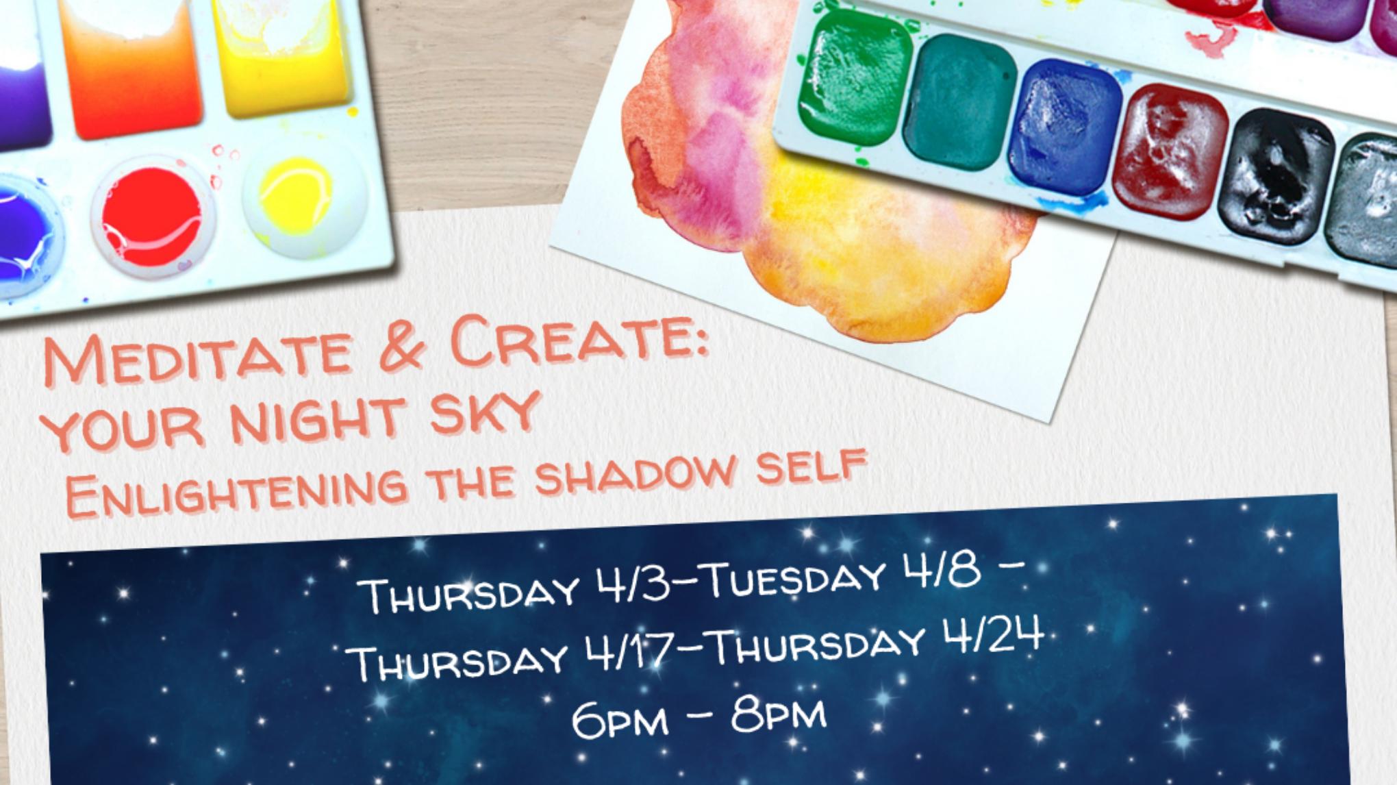 Meditate and Create - Your Night Sky: Enlightening the Shadow Self Series