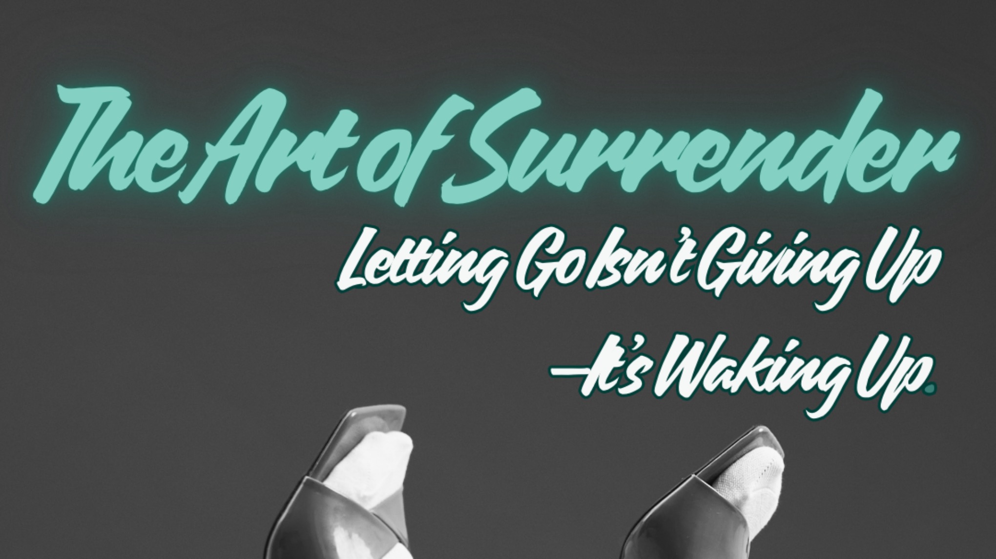 The Art of Surrender