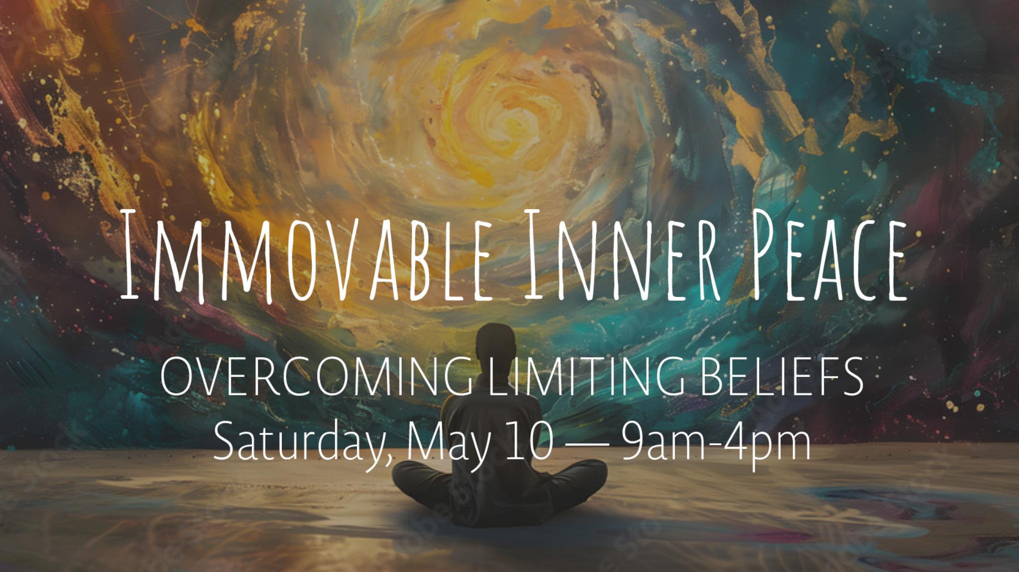 Immovable Inner Peace Day Retreat | May 10