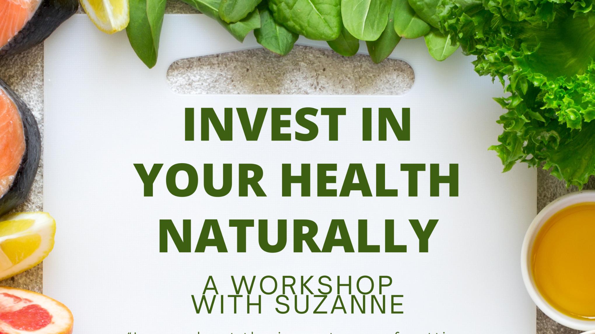 Invest in your Health Naturally