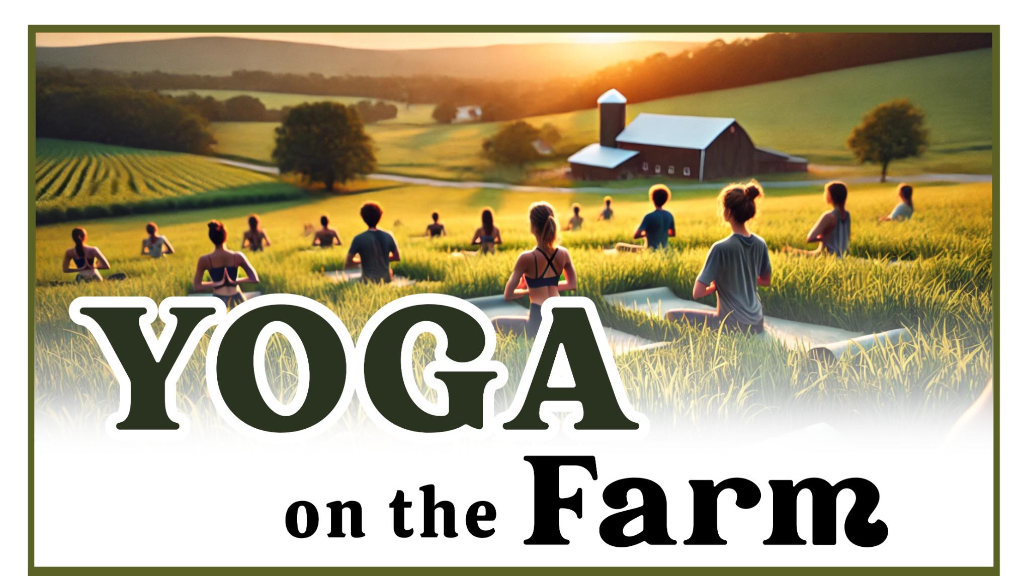 YOGA ON THE FARM: Breathe & Belong