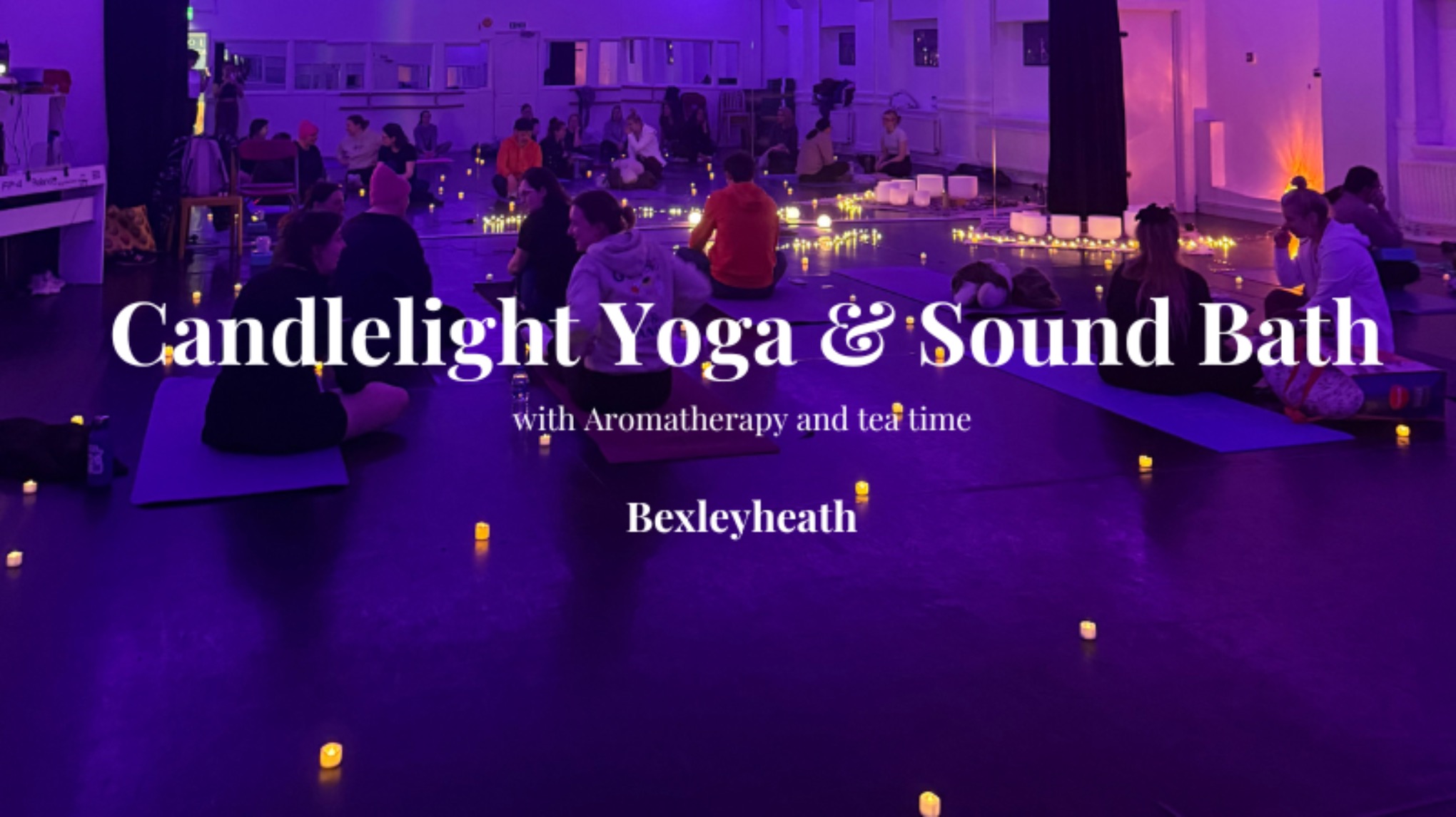 🕯️Candlelight Restorative Yoga + Sound Bath & Aromatherapy. Bexleyheath
