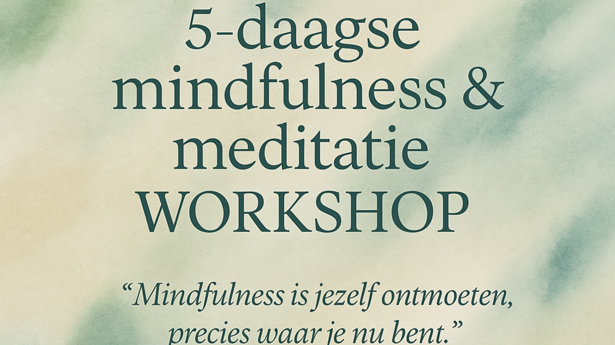 Workshop 5-daagse introductie in mindfulness en meditatie!