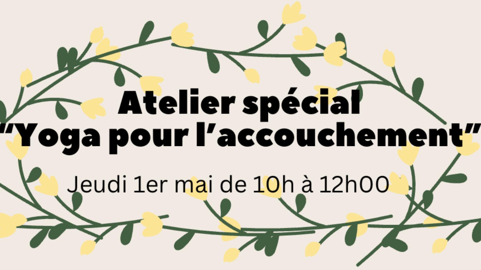 Atelier spécial “Yoga pour l’accouchement”