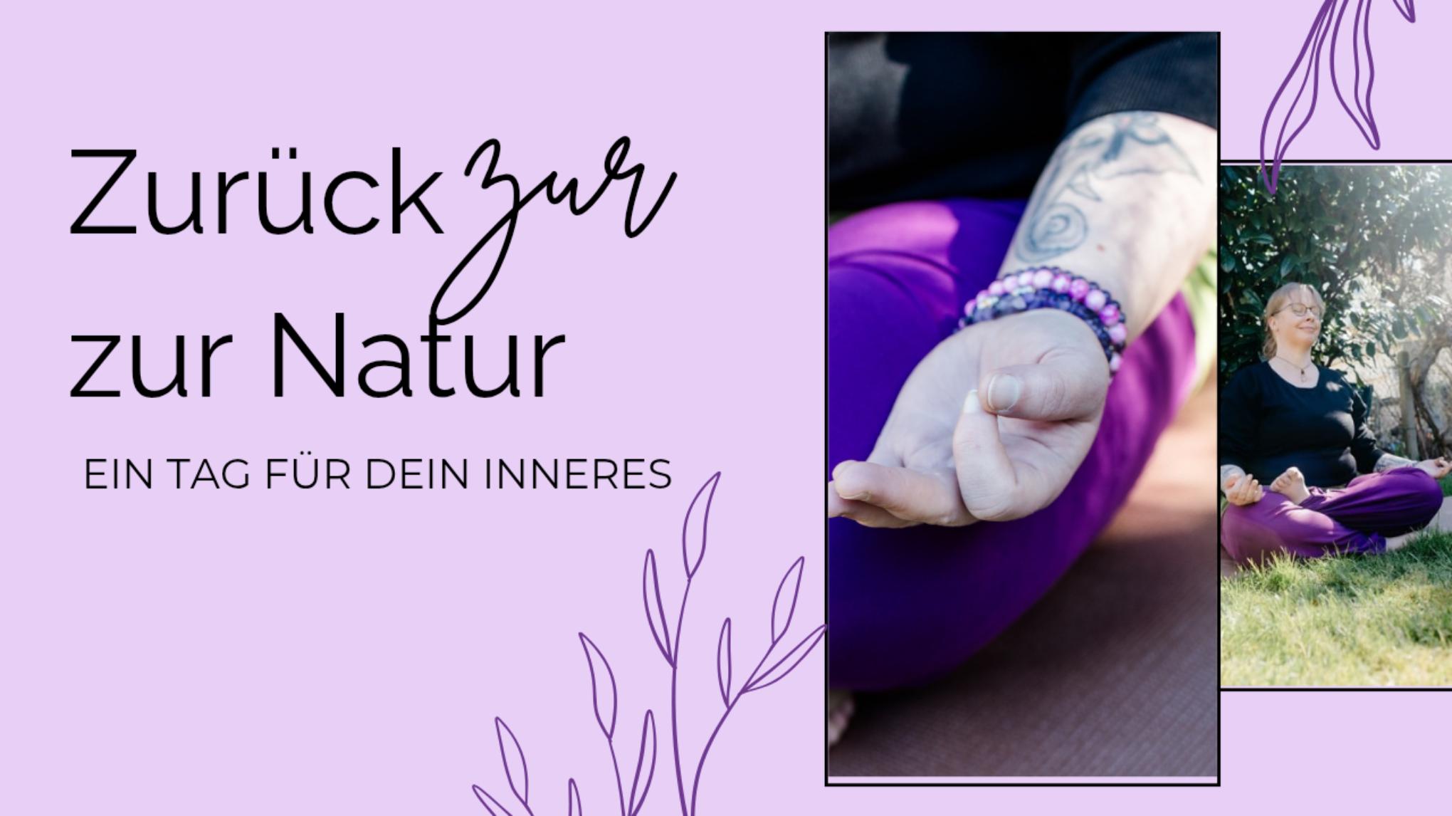 Zurück zur Natur: Ein Tag für dein Inneres