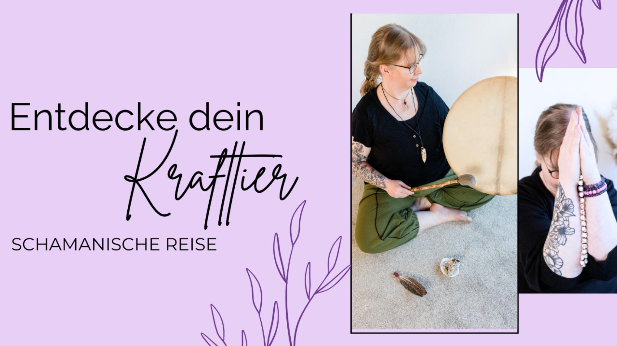 Entdecke dein Krafttier - Schamanische Reise