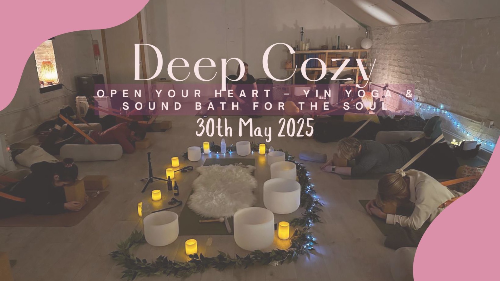 Deep Cosy: Open Your Heart – Yin Yoga & Sound Bath for the Soul