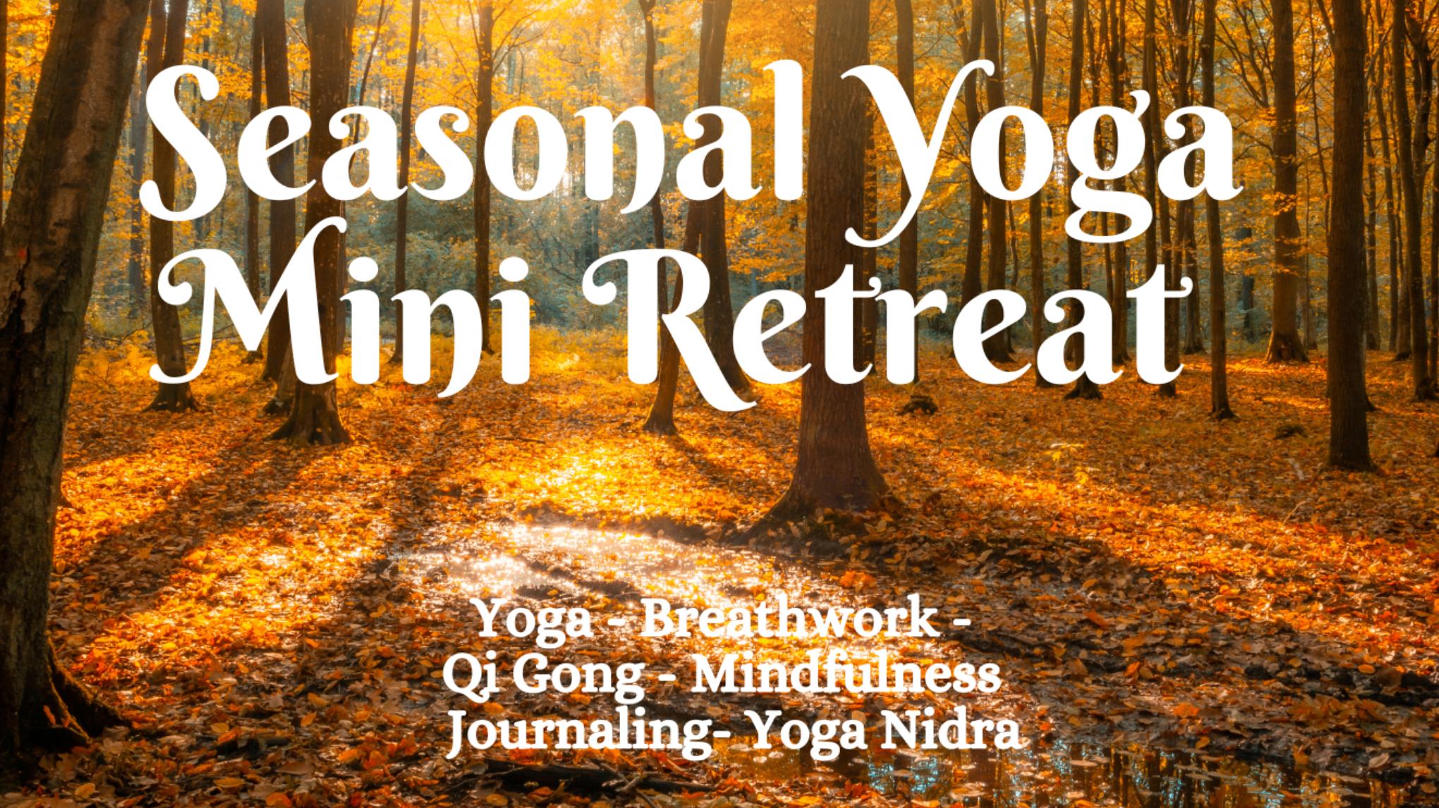 Seasonal Yoga Mini Retreat- Autumn