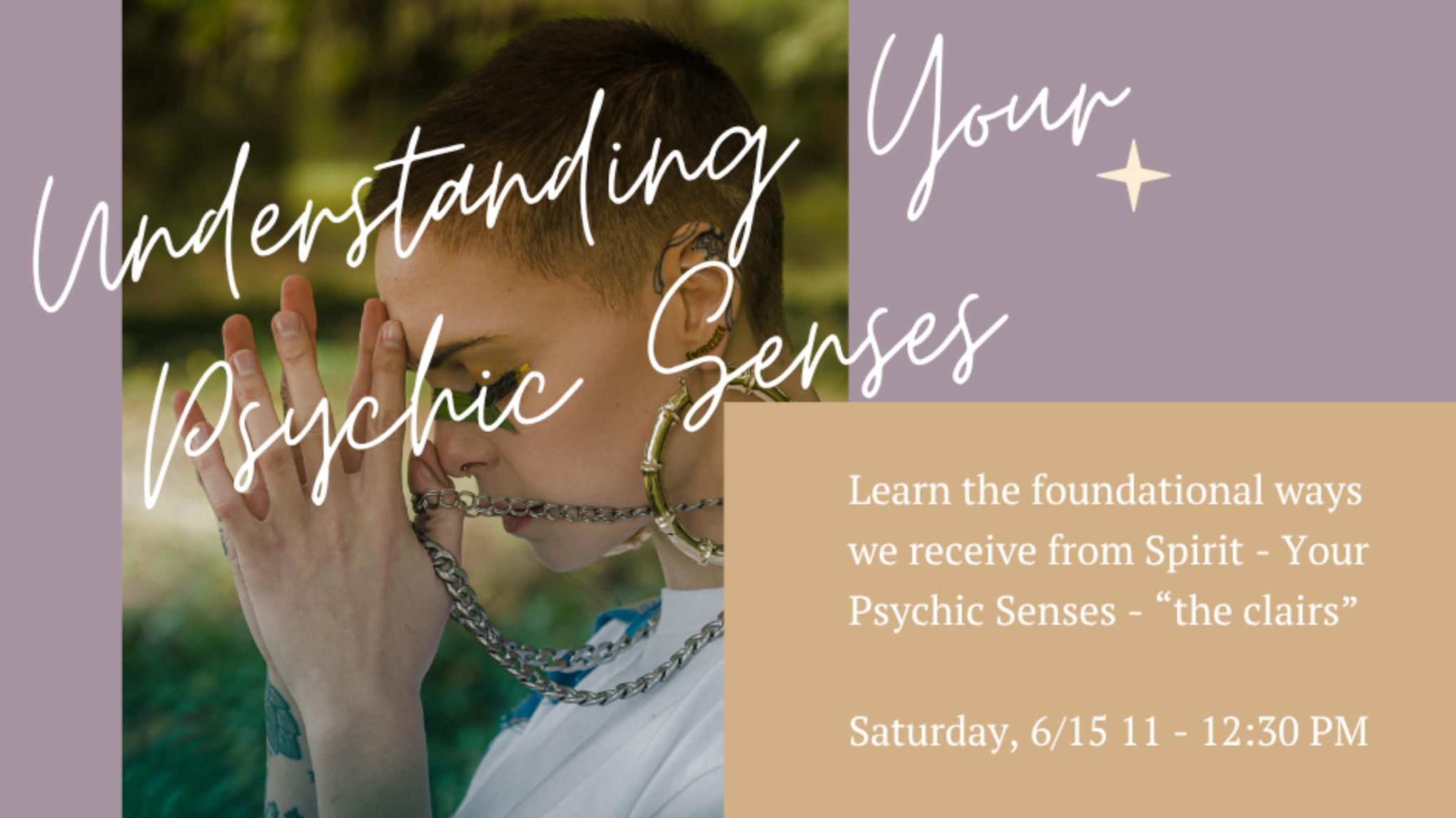 Summer w/ Spirit: Understanding Your Psychic Senses Workshop