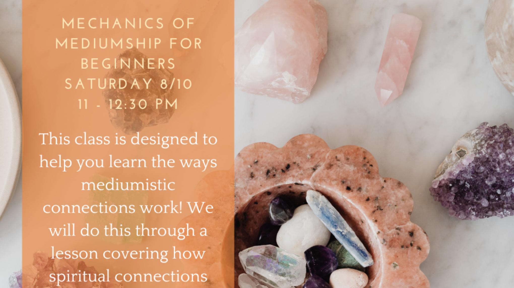 Summer w/Spirit: Mechanics of Mediumship for Beginners Workshop