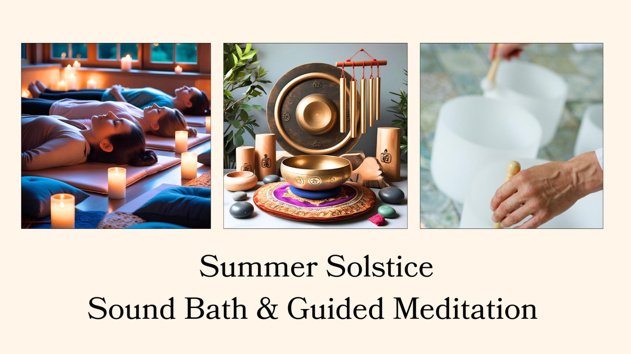 Sound Bath & Guided Meditation for the Summer Solstice